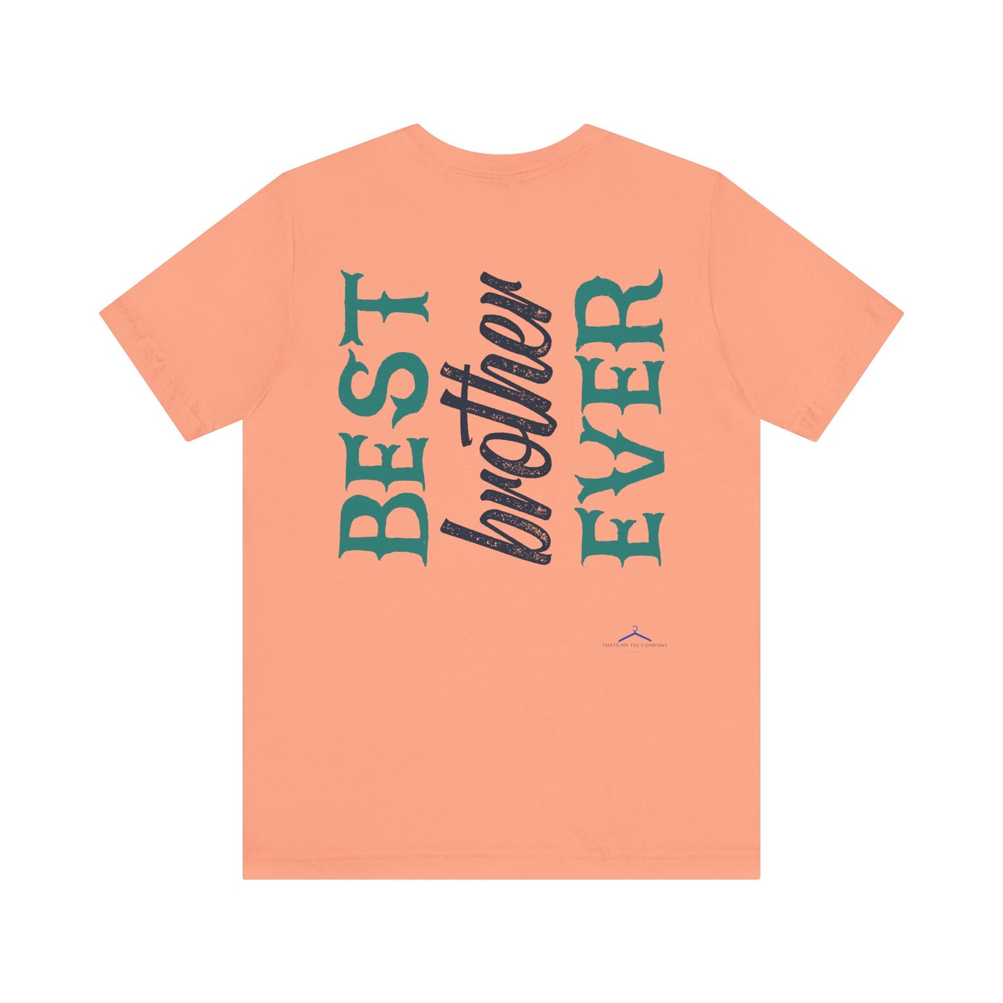BEST BROTHER EVER Family Tee