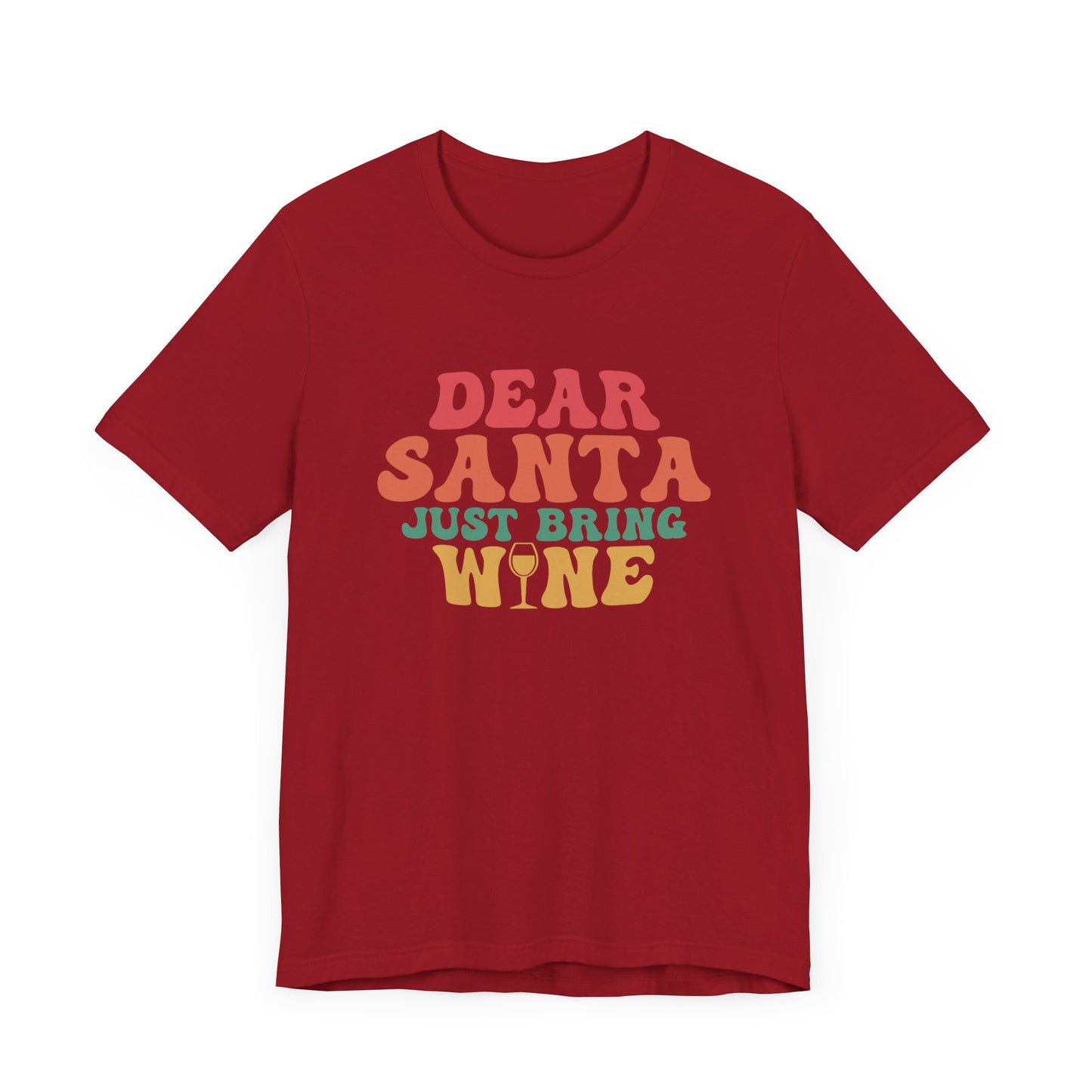 Santa, Just Bring Wine - T-Shirt