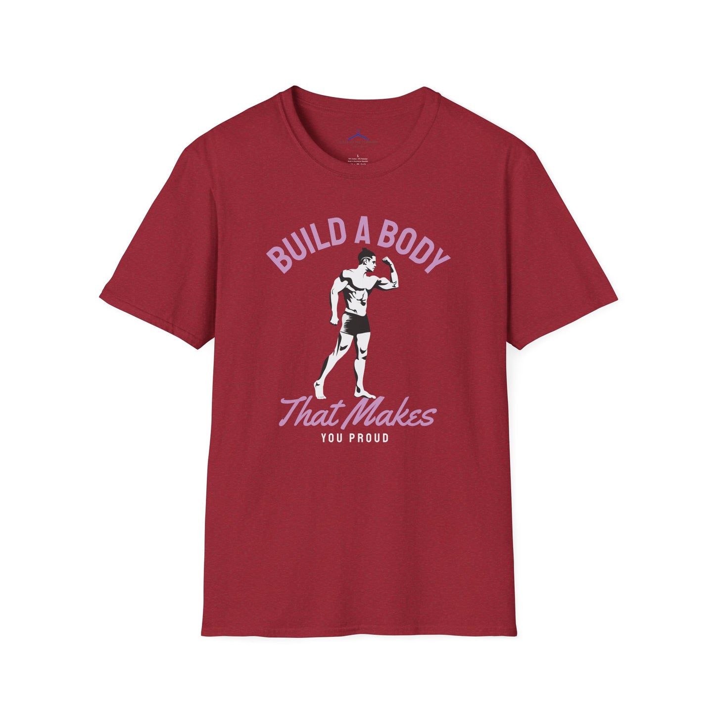 Build a Body That Makes You Proud Fitness T-Shirt