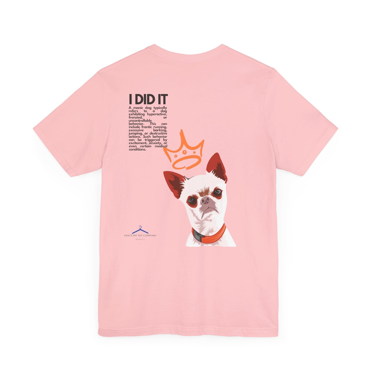 Funny Sarcastic Pets Tee - I did it