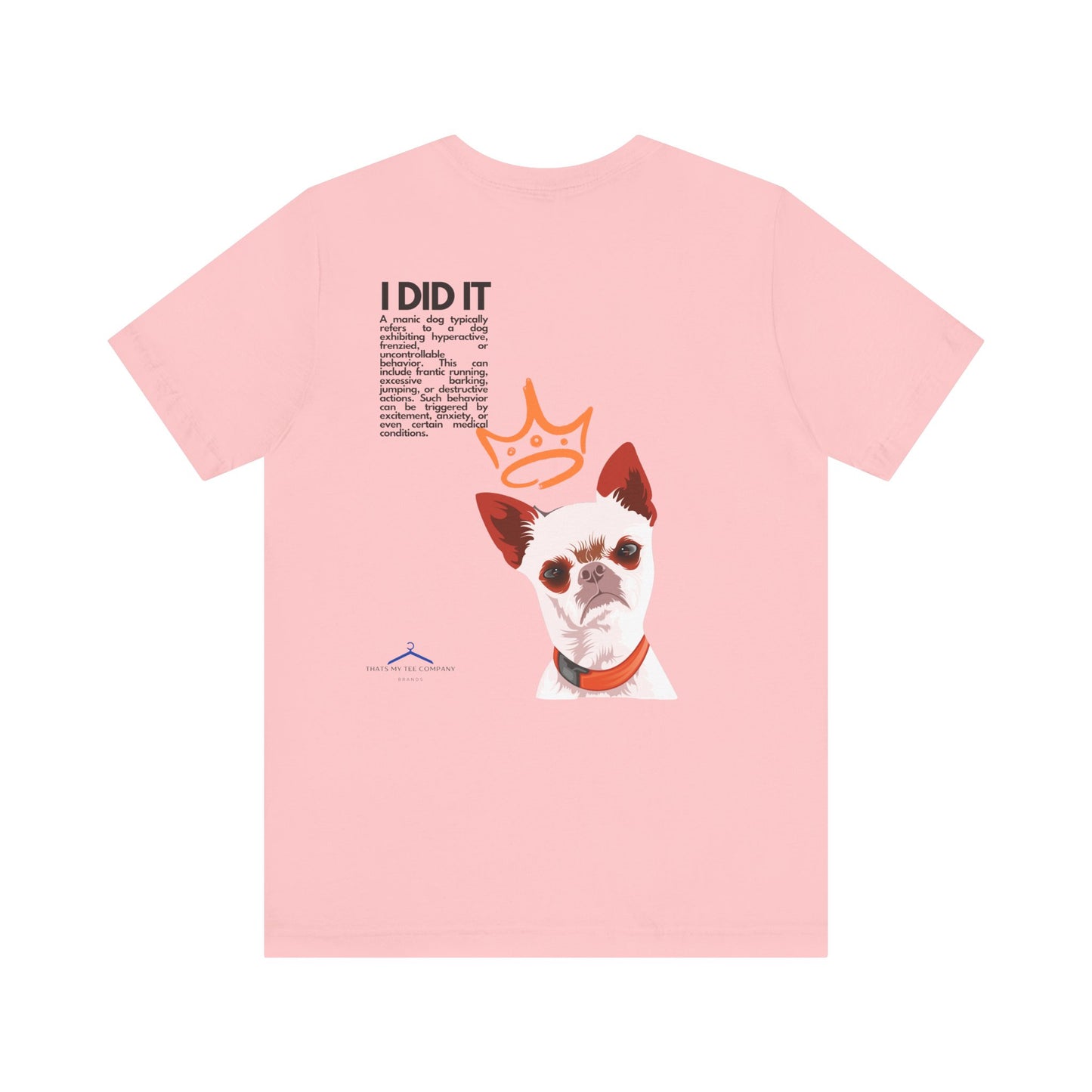 Funny Sarcastic Pets Tee - I did it