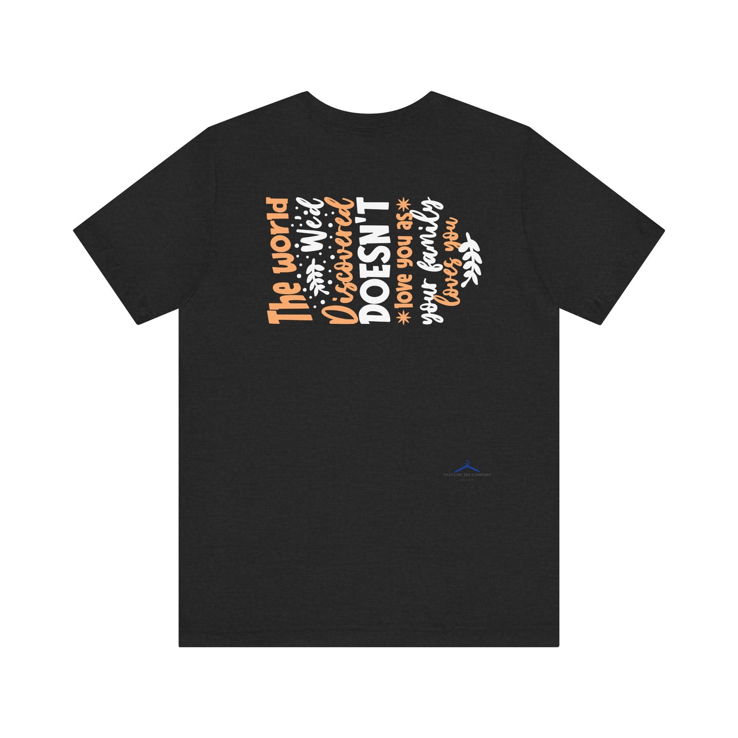 Love You As Your Family Loves You Family Tee