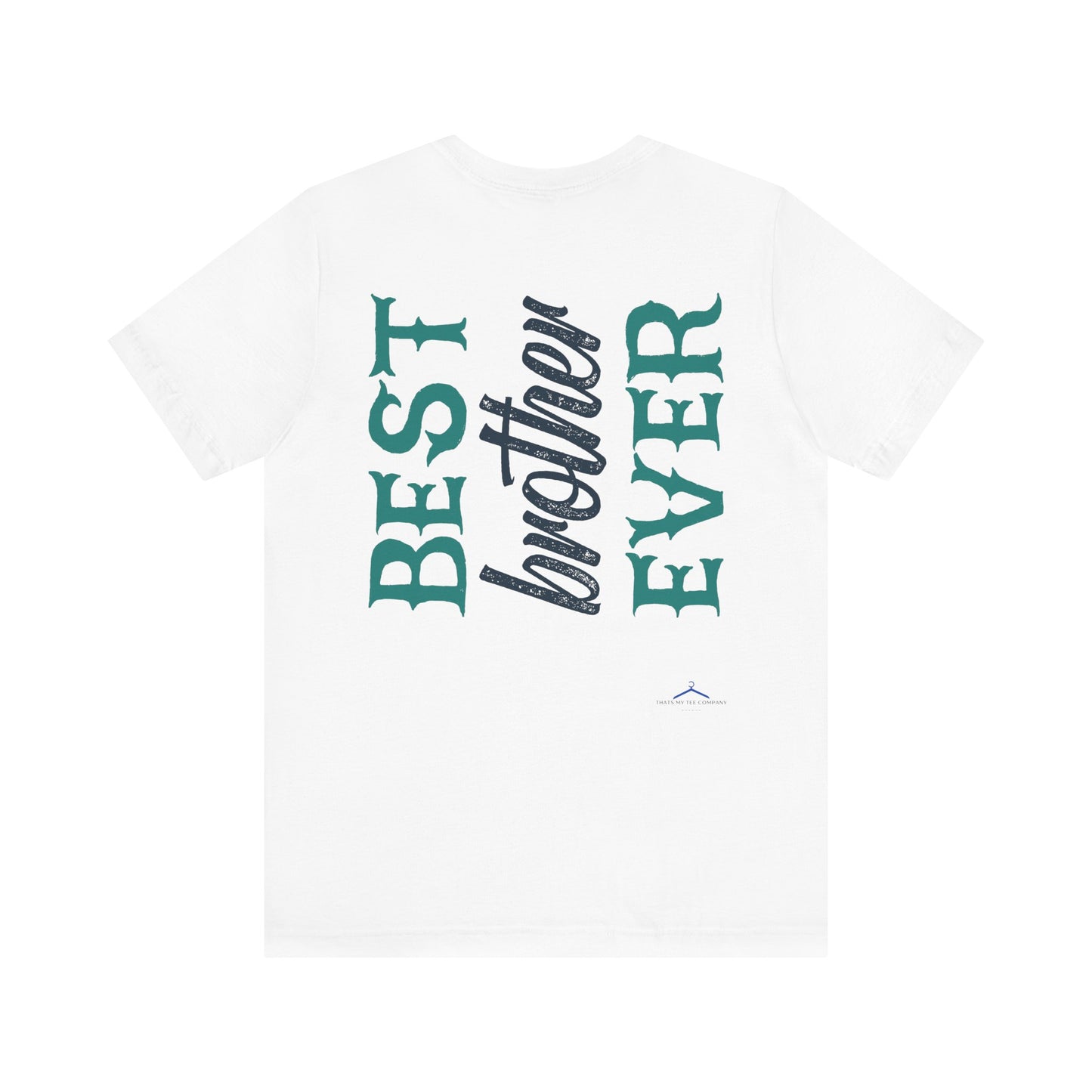 BEST BROTHER EVER Family Tee