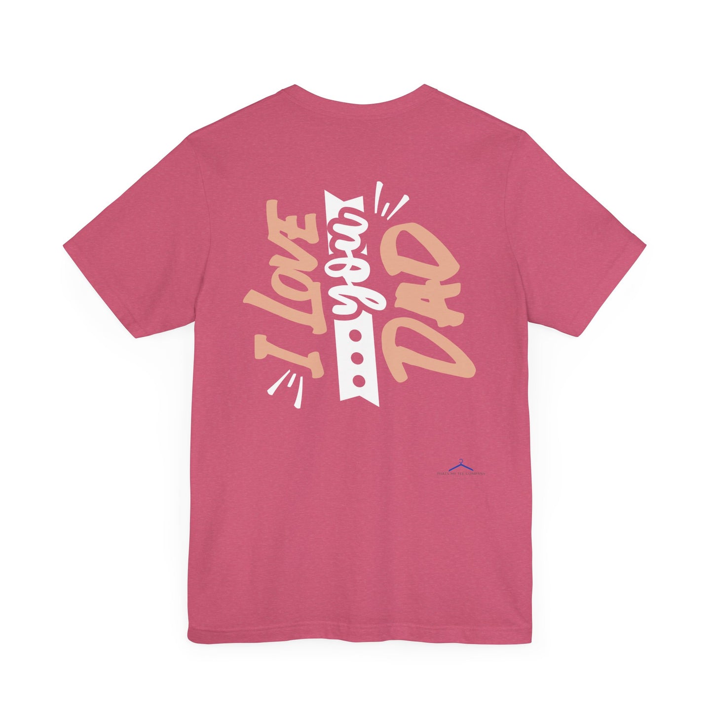 I Love You Dad Family Tee