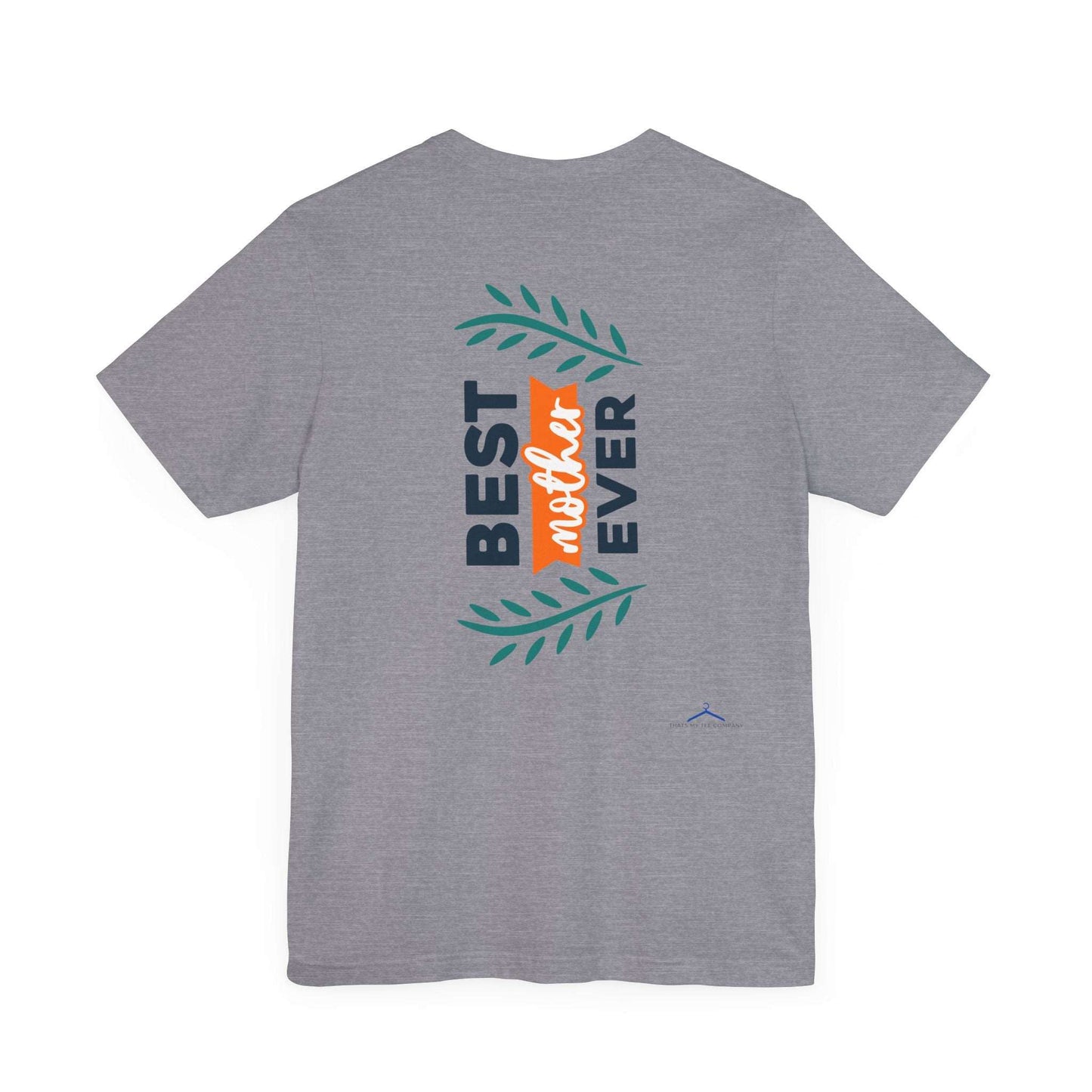 BEST MOTHER EVER Family Tee