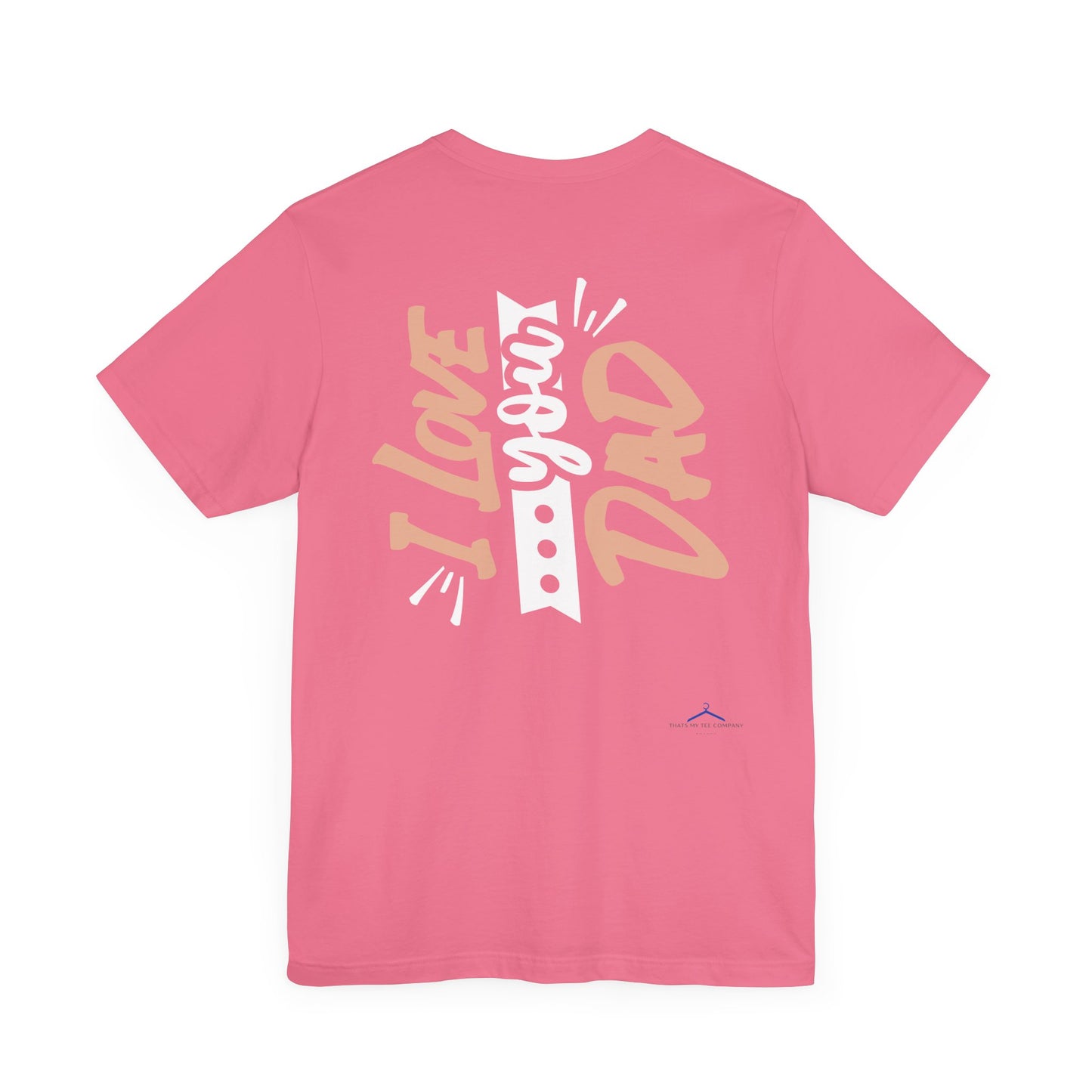 I Love You Dad Family Tee