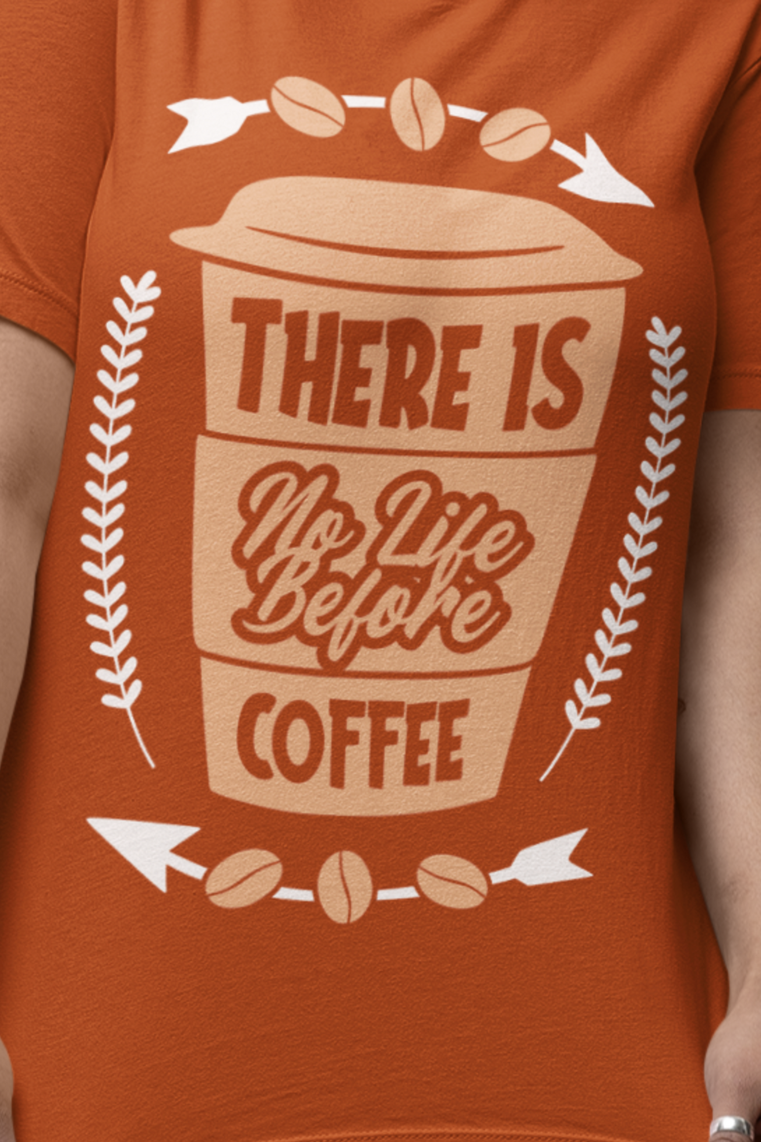 rust colored shirt with text "there is no life before coffee"