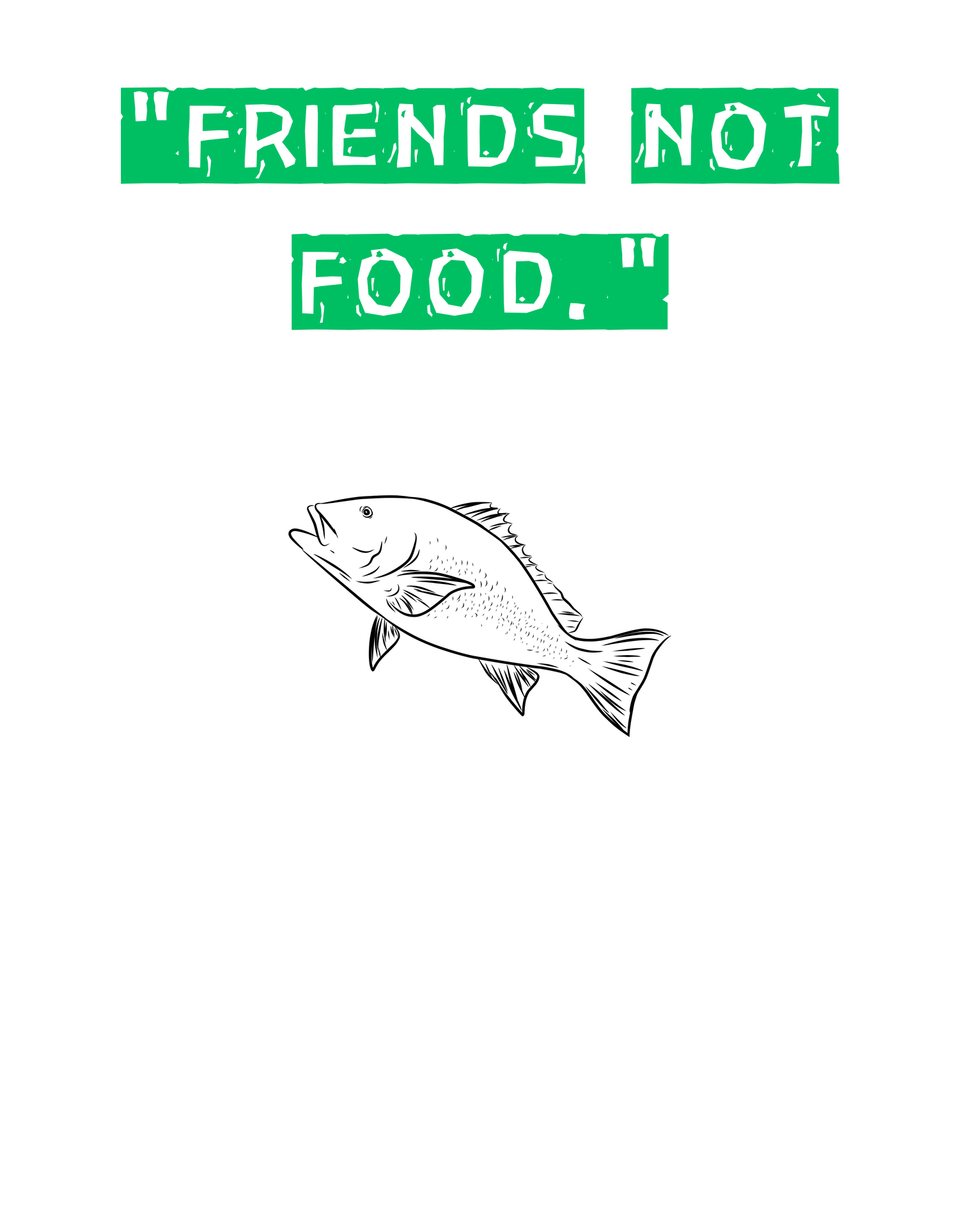 vegan tee "friends not food" t shirt design with fish graphic