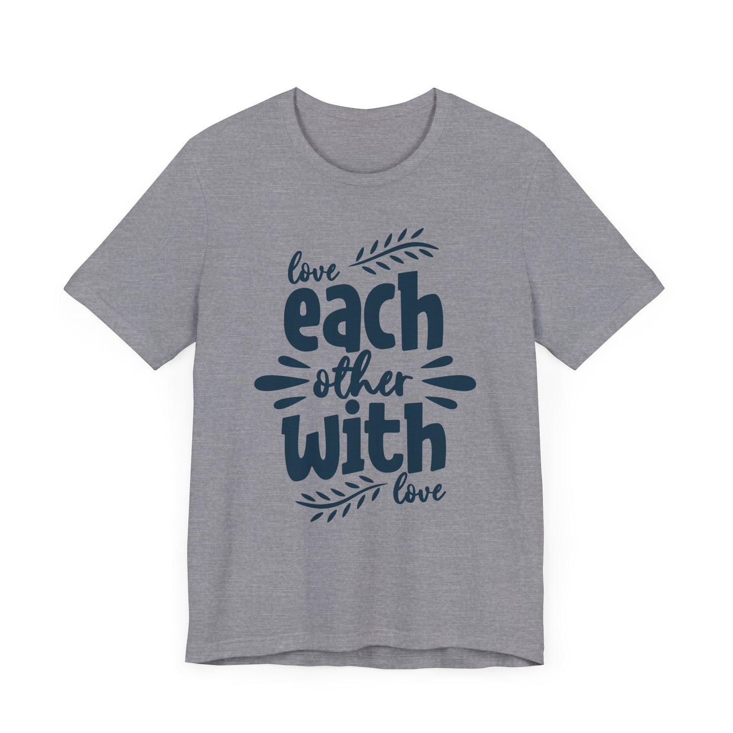 Love Each Other With Love Family Tee