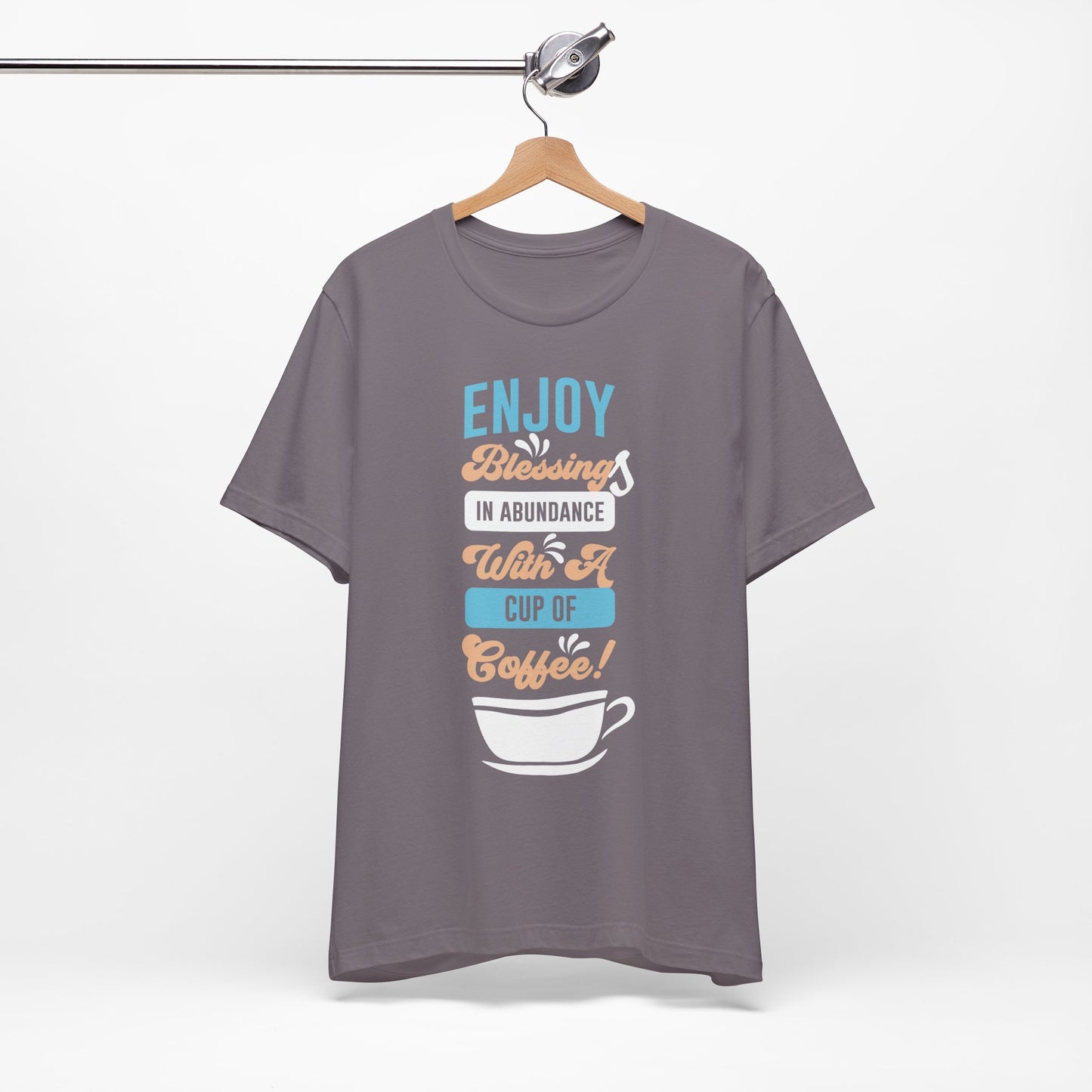 Enjoy Blessing In Abundance - Coffee Tee