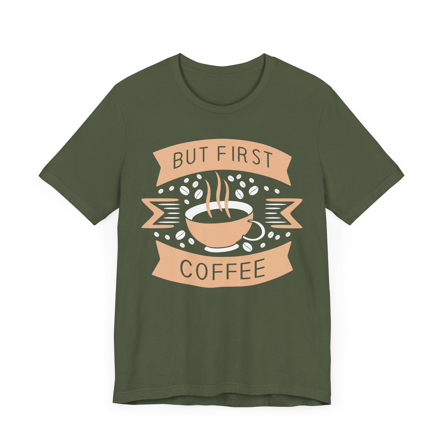 But First - Coffee Tee