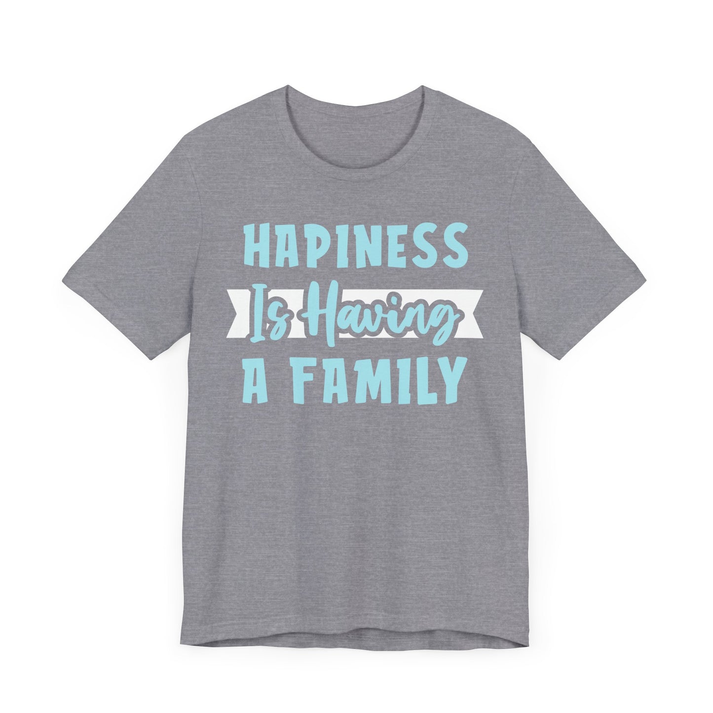 Hapiness Is Having a Family Tee