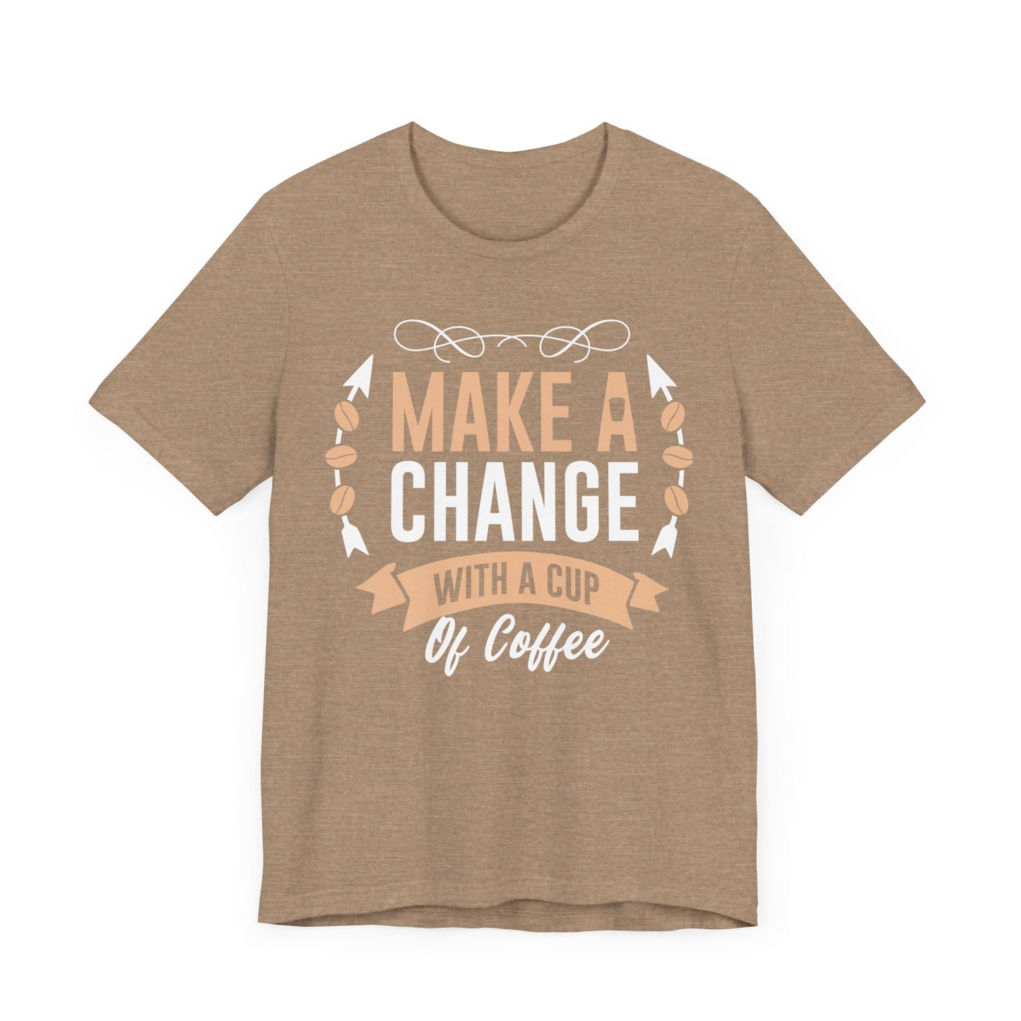 Make A Change - Coffee Tee