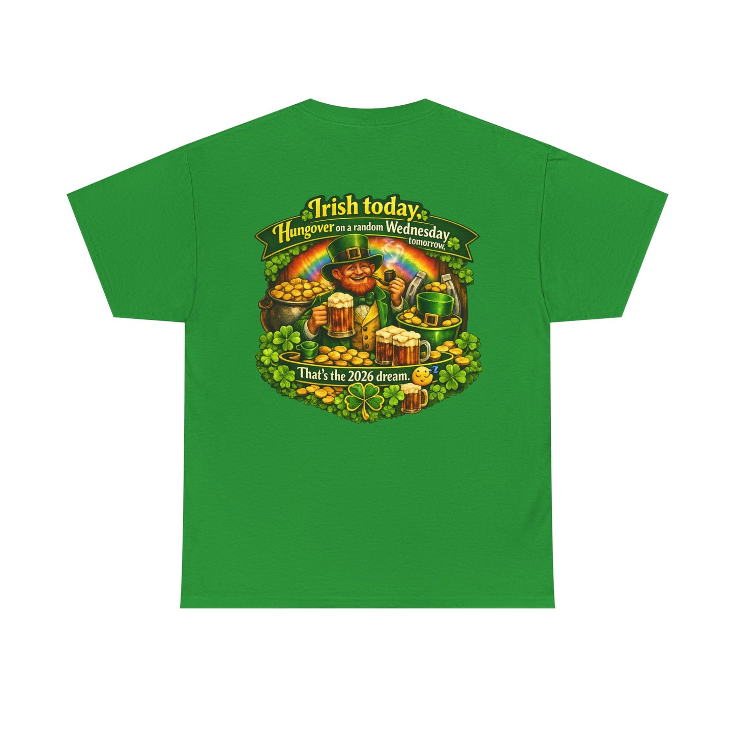 St. Patrick's Day Tee — "Irish Today, Hungover Tomorrow" Shamrock & Pot of Gold Shirt