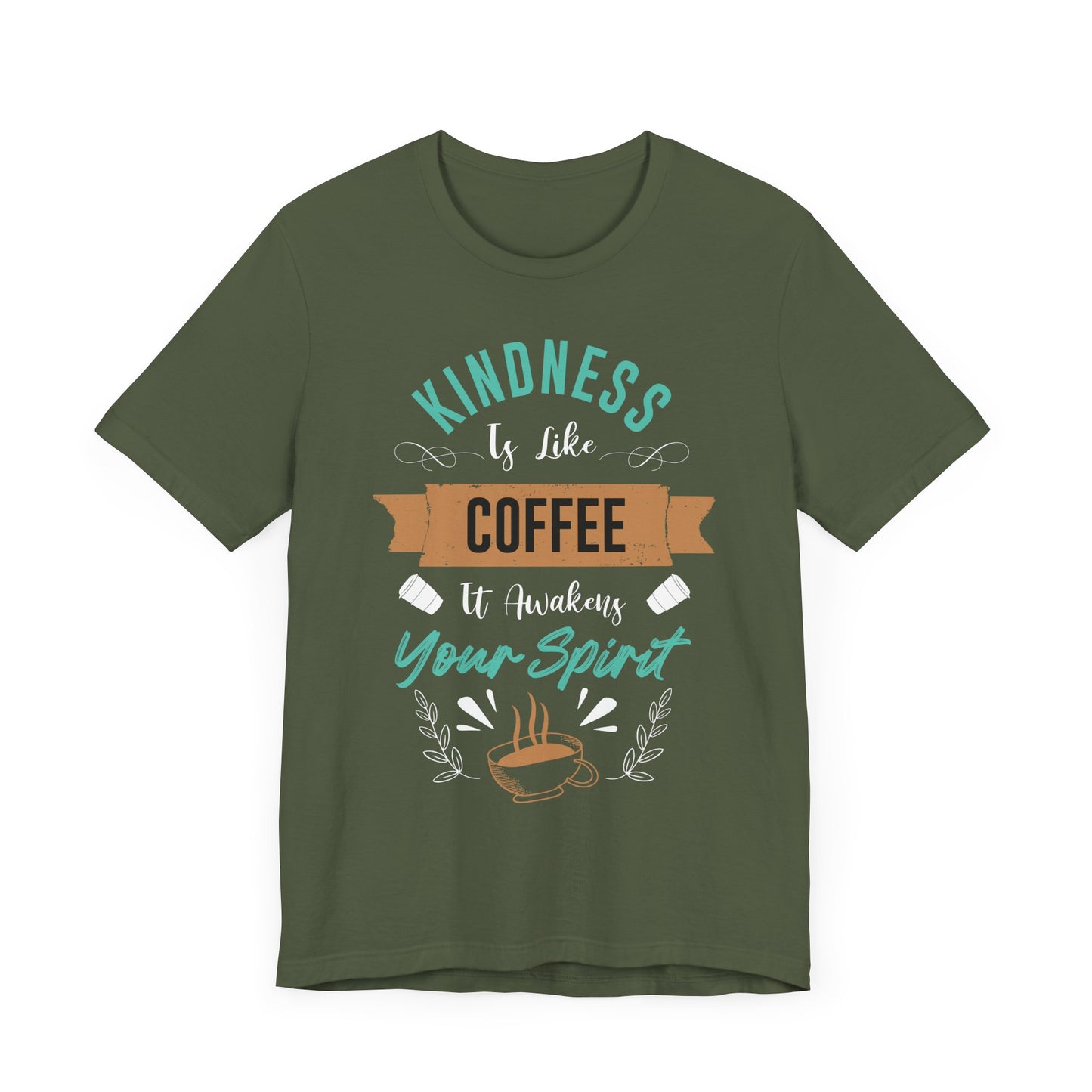 Kindness Is Like Coffee - CoffeeTee