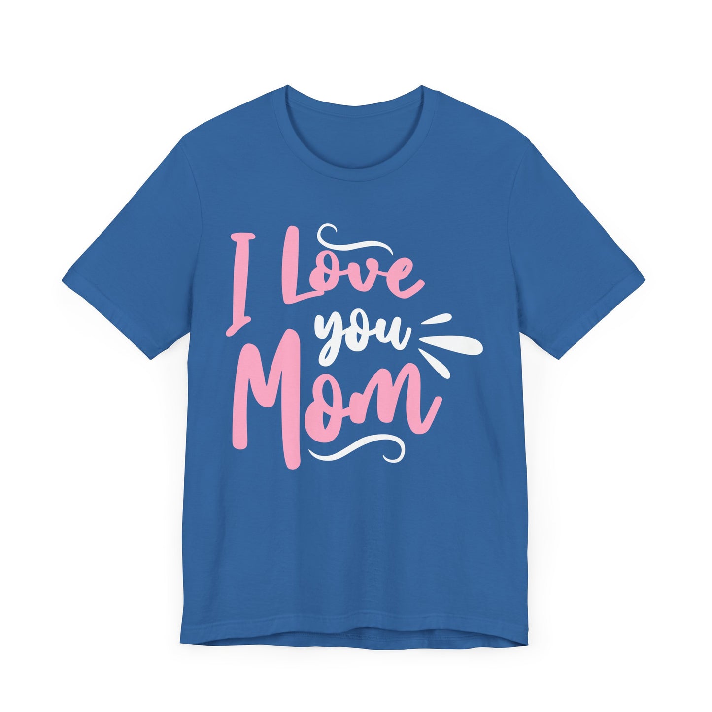 I Love You Mom Family Tee