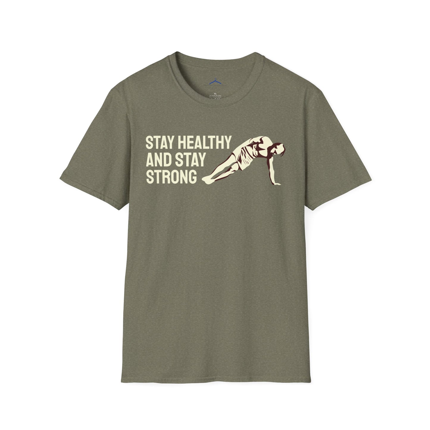 STAY HEALTHY AND STAY STRONG Fitness T-Shirt