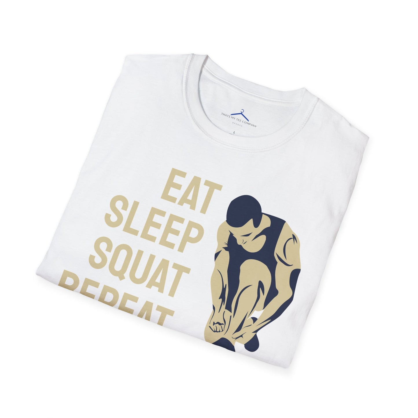 EAT SLEEP SQUAT REPEAT Fitness T-Shirt