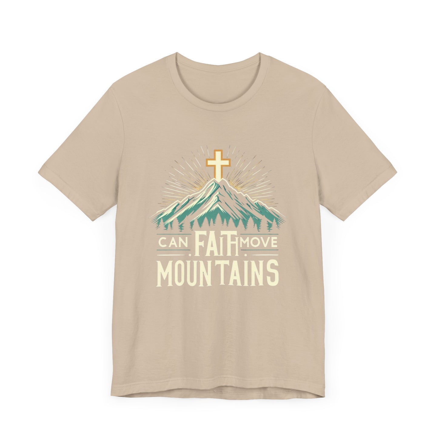 Faith Can Move Mountains - Christian Themed T-Shirt