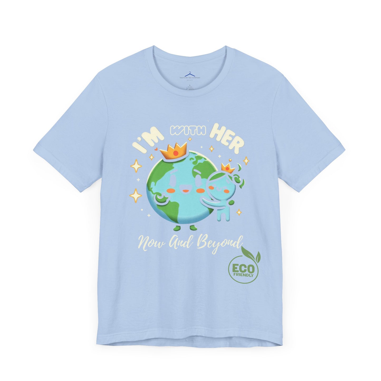 Im With Her -- Eco Tee