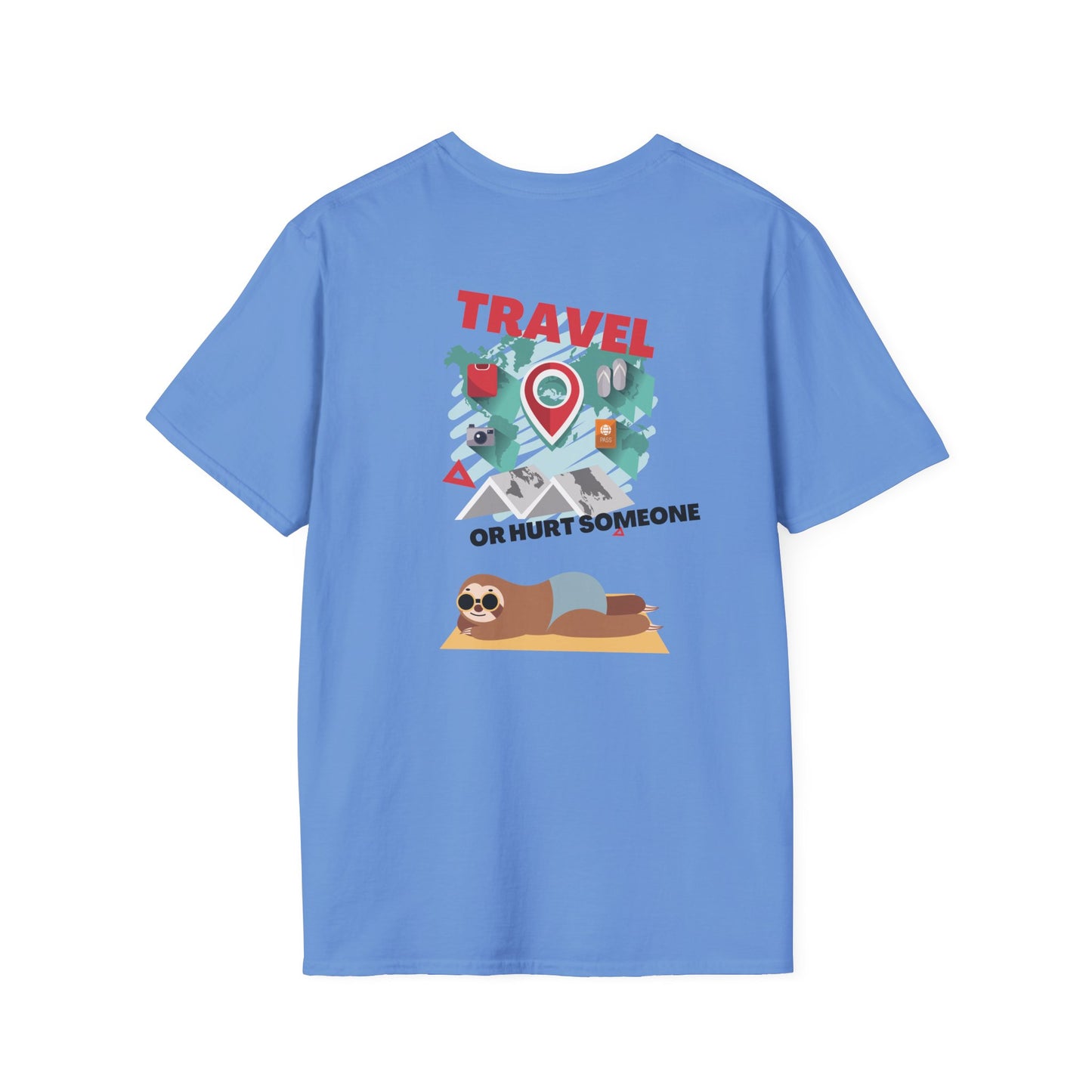 Travel Or Hurt Someone - Travel Adventure Graphic Tee