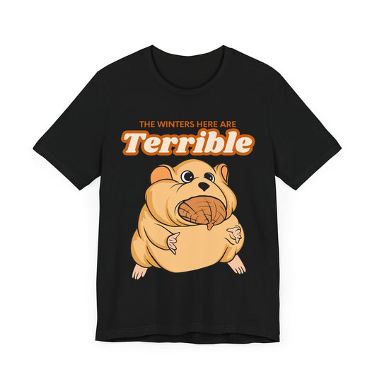 Funny Sarcastic Pets Tee - Winters here are terrible