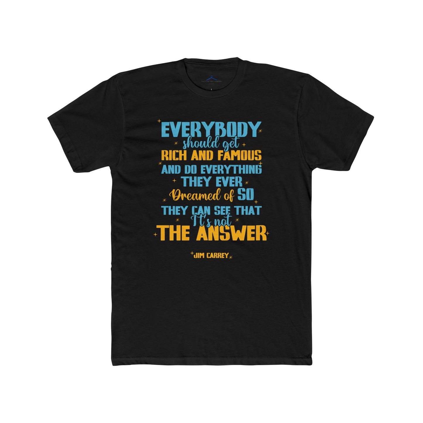 Jim Carey Quoted Word Tee