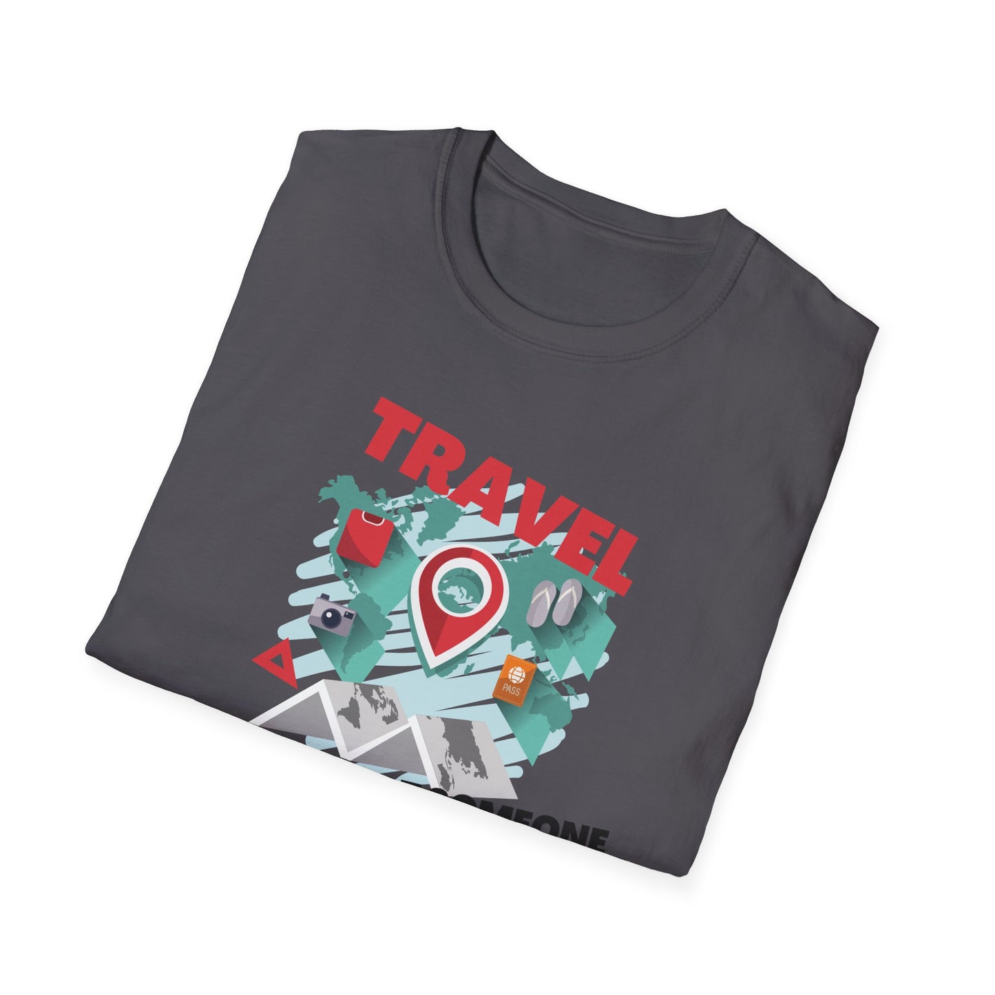 Travel Or Hurt Someone - Travel Adventure Graphic Tee