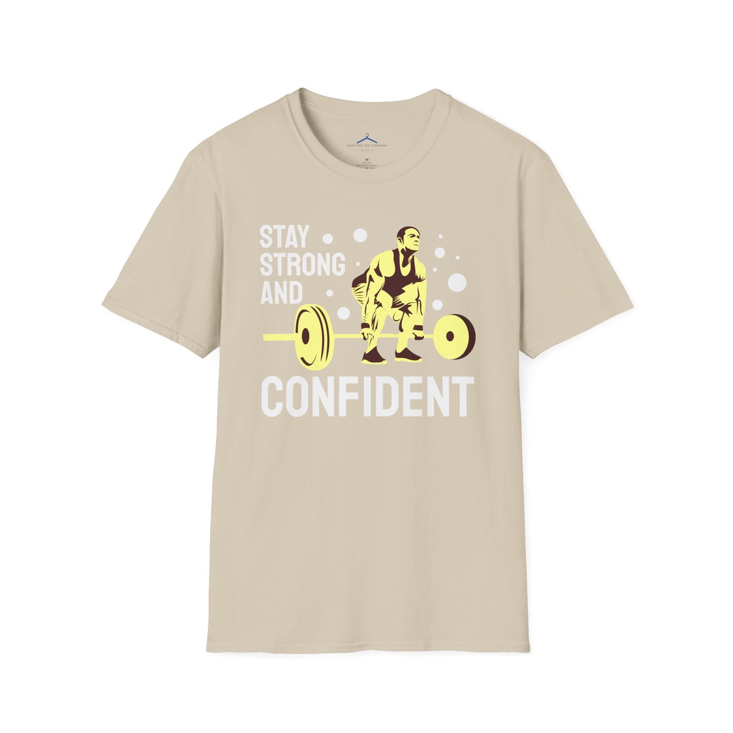 STAY STRONG AND CONFIDENT Fitness T-Shirt