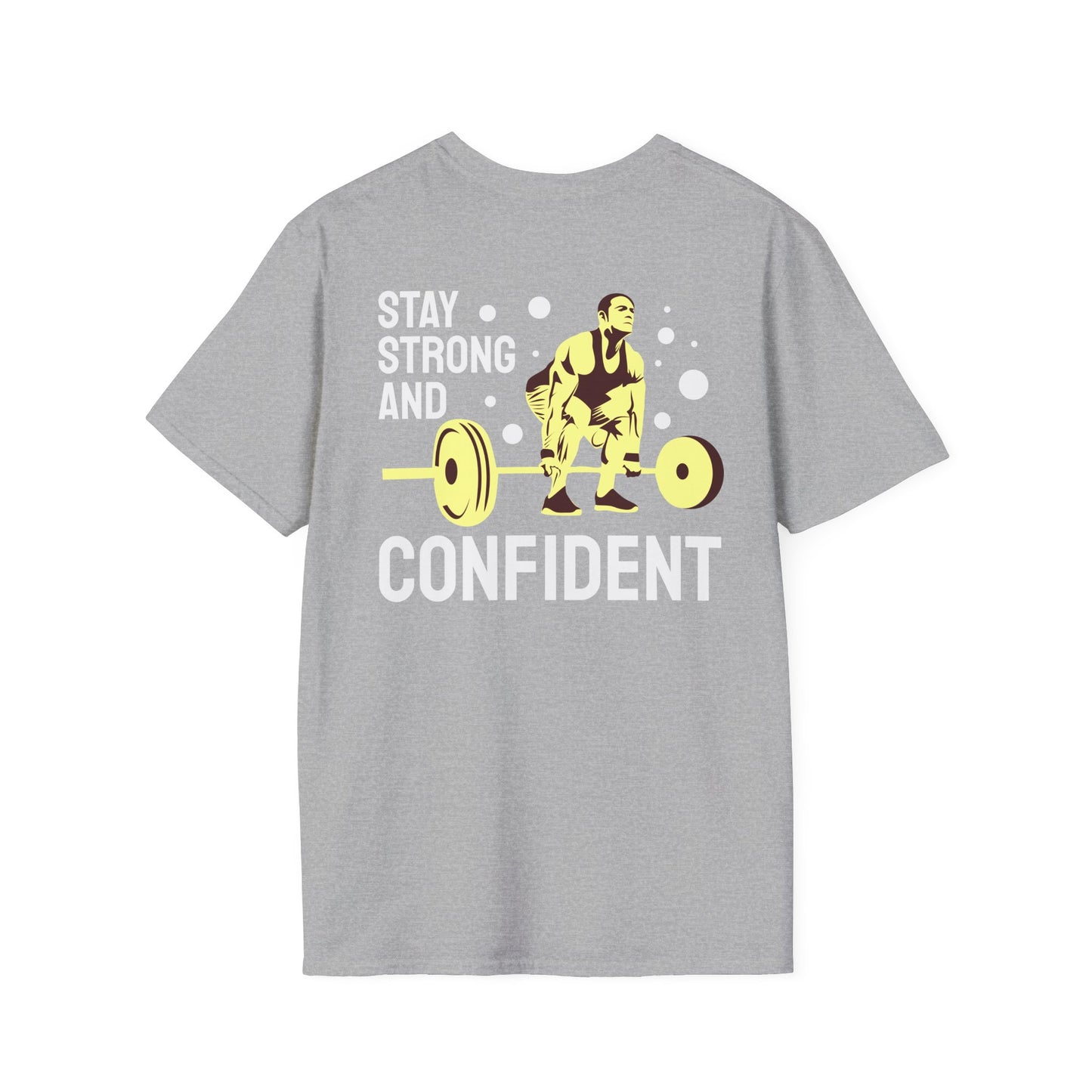 STAY STRONG AND CONFIDENT Fitness T-Shirt