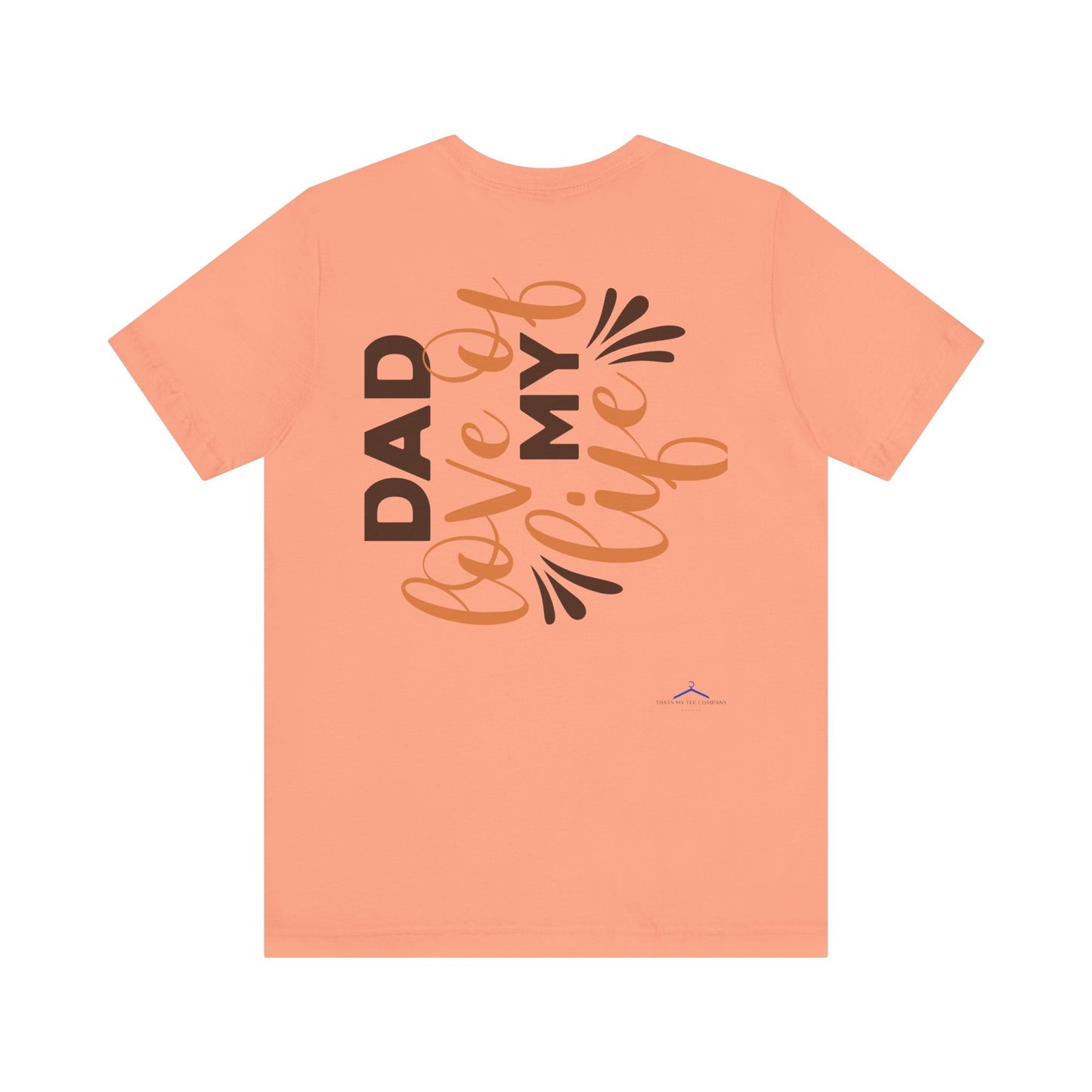 DAD LOVE OF MY LIFE Family Tee