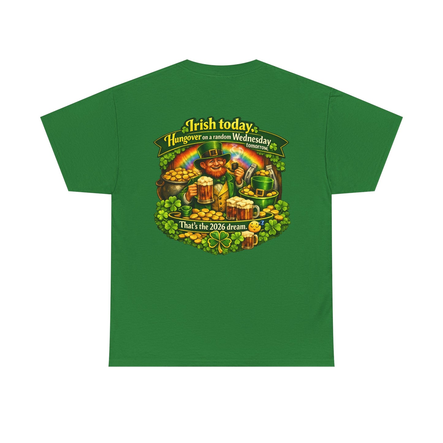 St. Patrick's Day Tee — "Irish Today, Hungover Tomorrow" Shamrock & Pot of Gold Shirt
