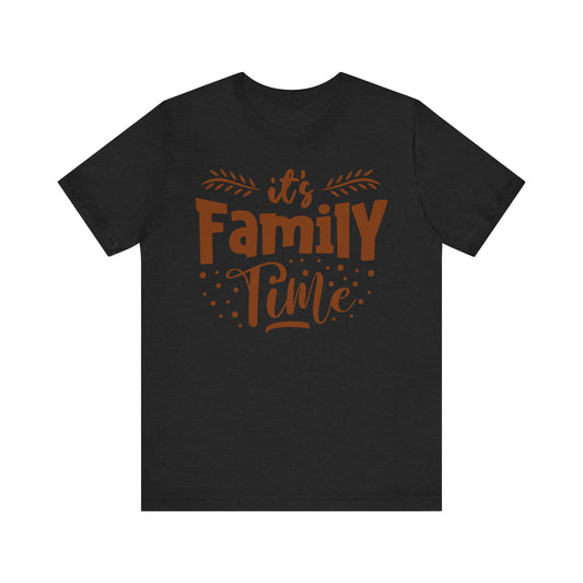 It's Family Time Family Tee