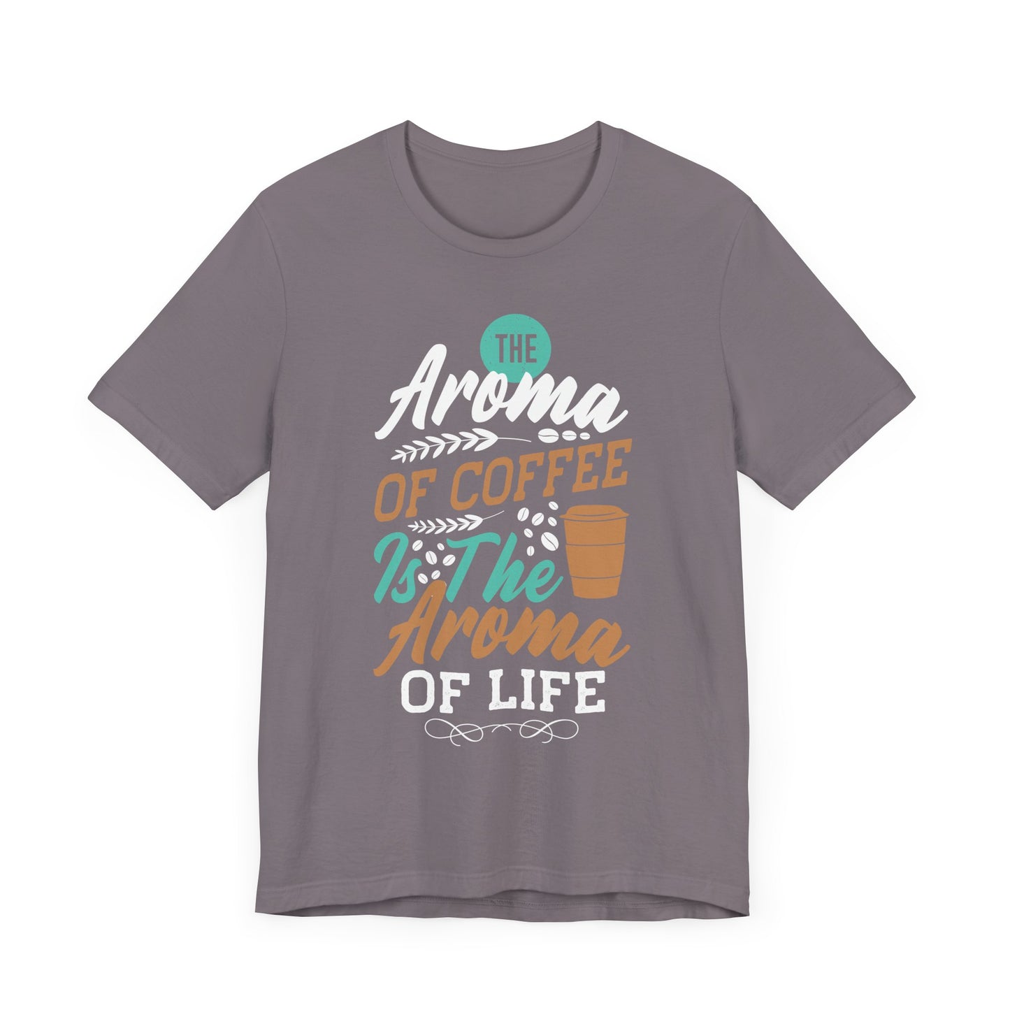 The Aroma of Coffee Is The Aroma of Life - Coffee Tee