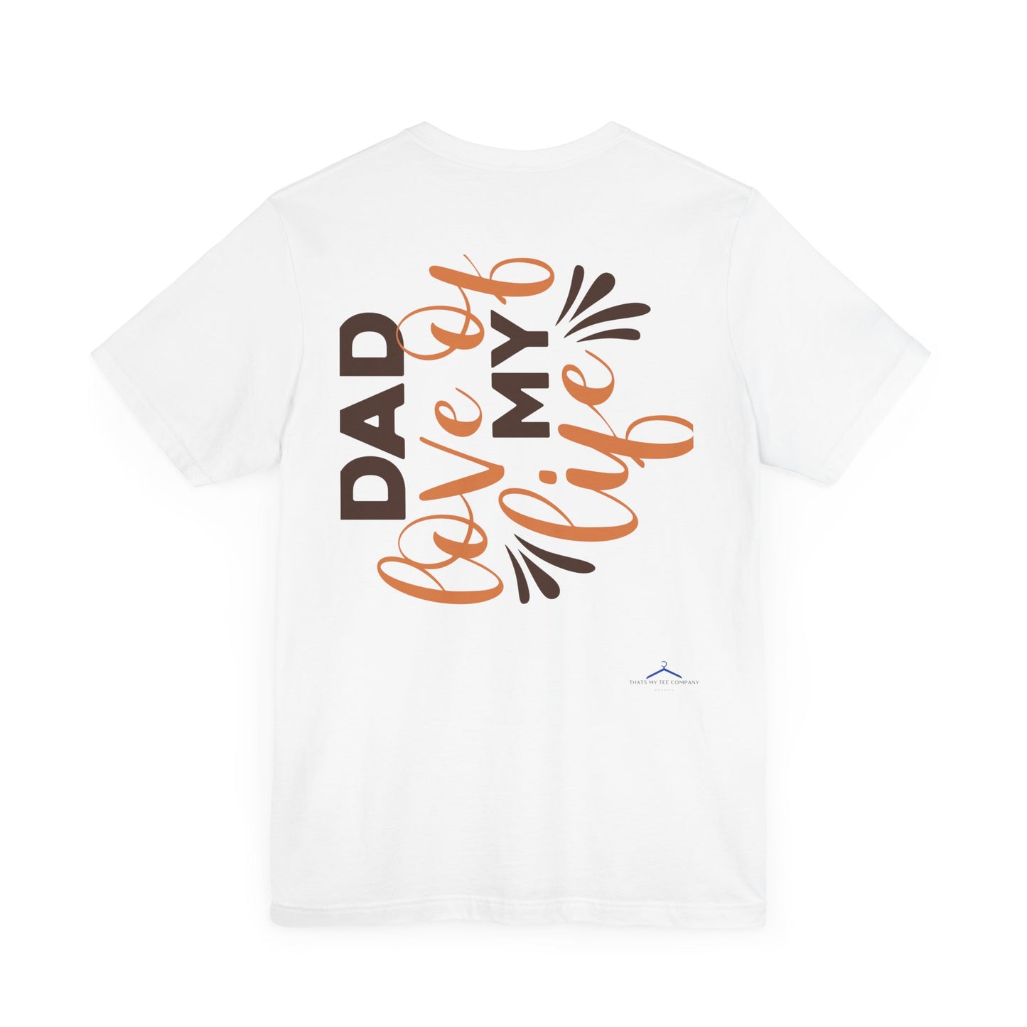 DAD LOVE OF MY LIFE Family Tee