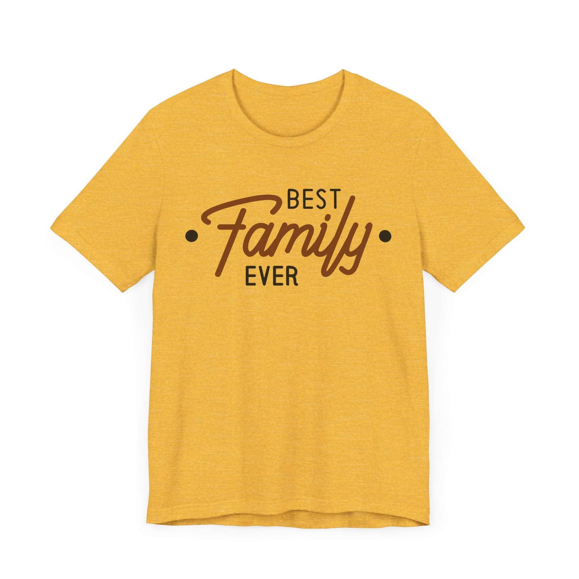 BEST FAMILY EVER Short Sleeve Tee