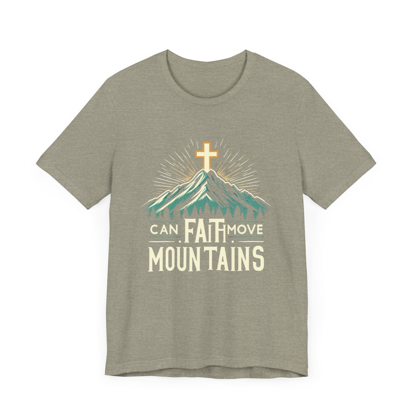 Faith Can Move Mountains - Christian Themed T-Shirt