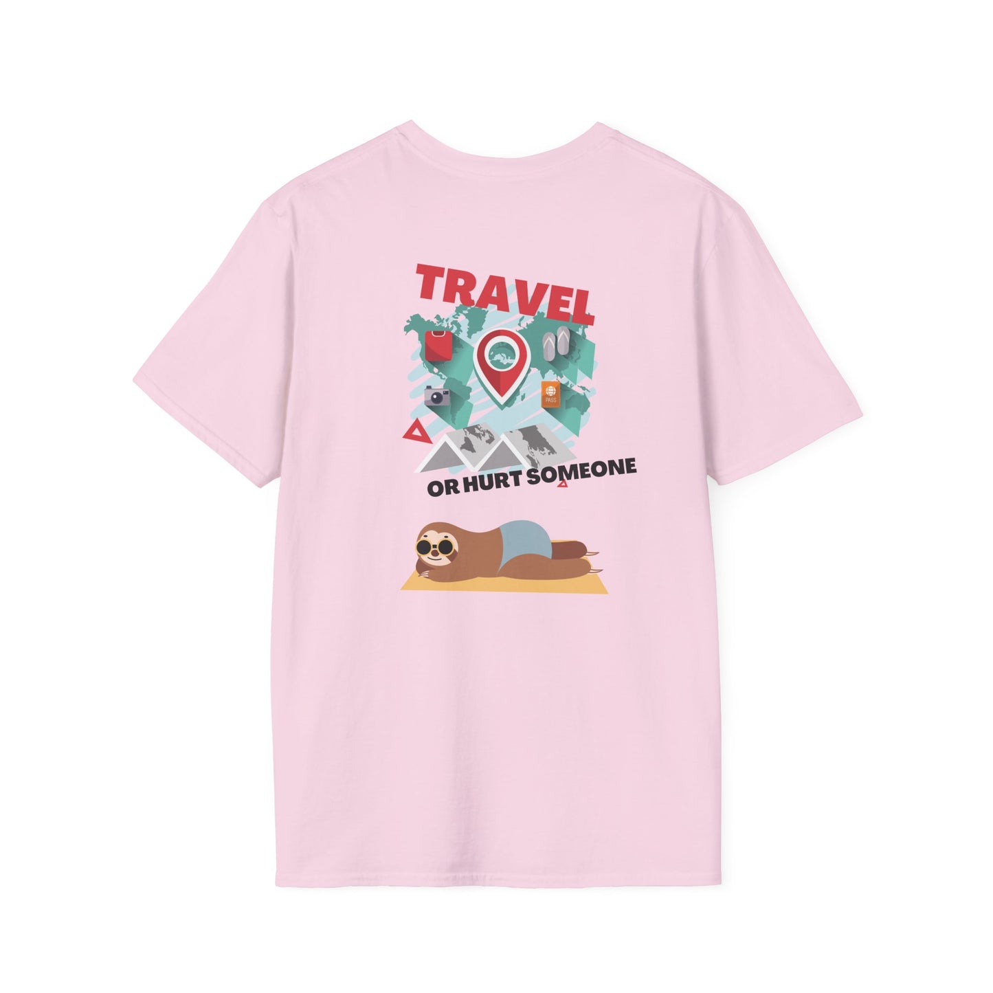 Travel Or Hurt Someone - Travel Adventure Graphic Tee