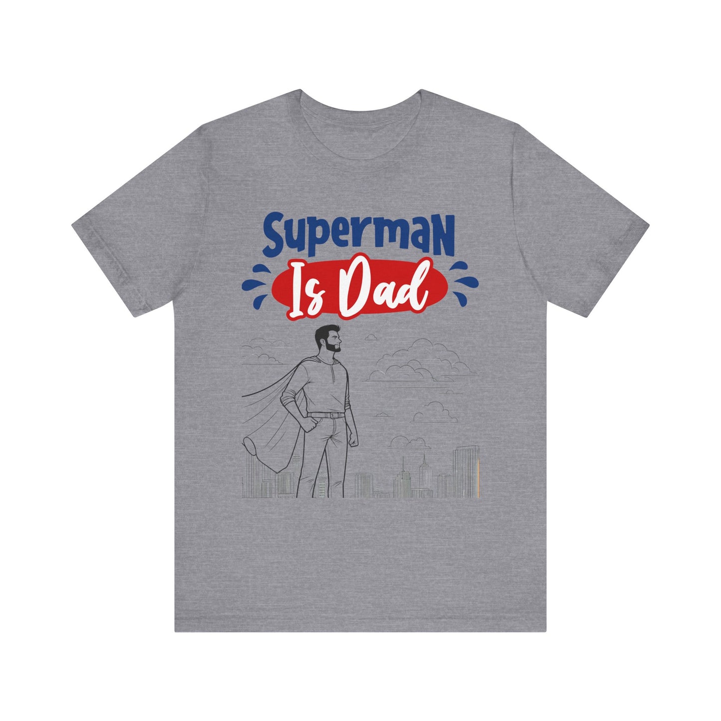 Superman Is Dad Family Tee