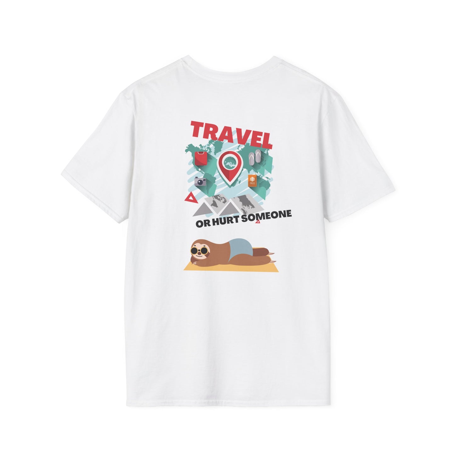 Travel Or Hurt Someone - Travel Adventure Graphic Tee