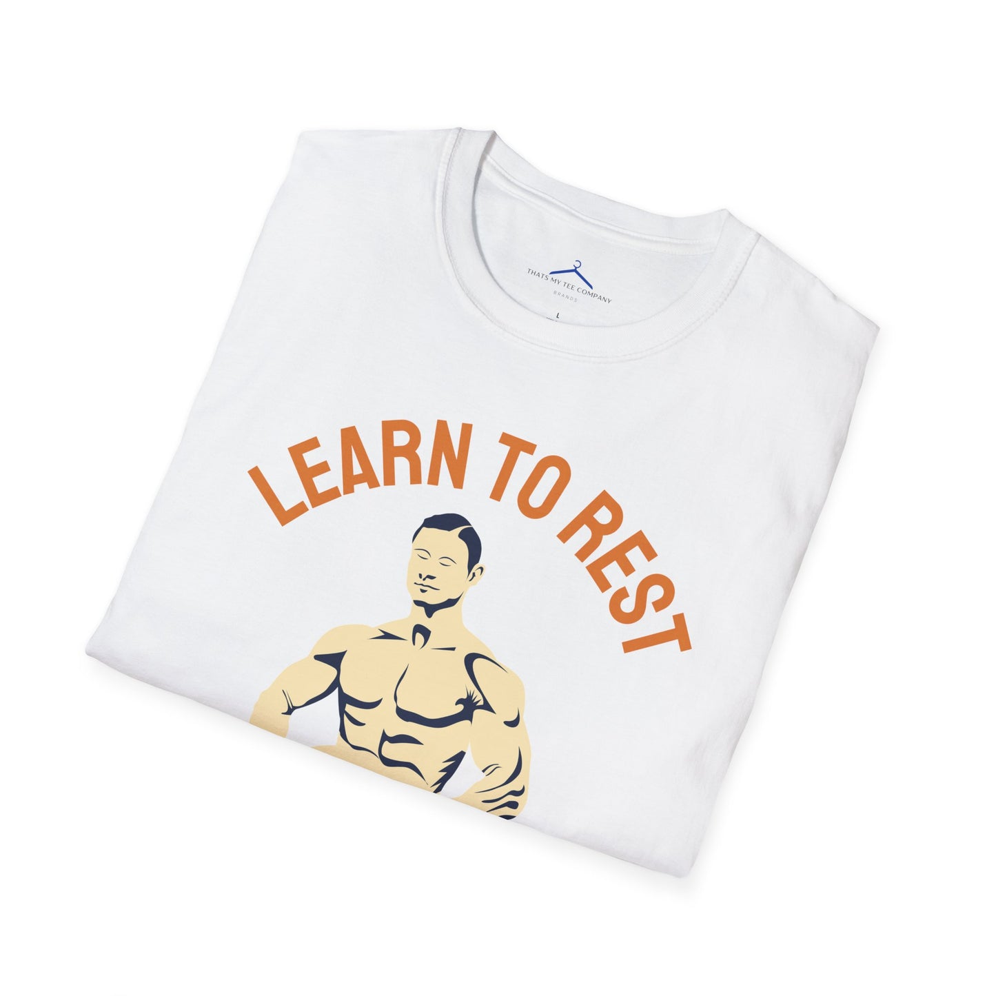 Learn to Rest Not to Quit Fitness T-Shirt