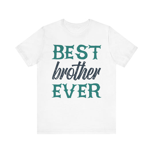 BEST BROTHER EVER Family Tee