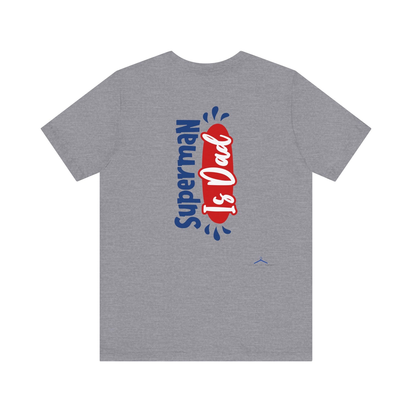 Superman Is Dad Family Tee