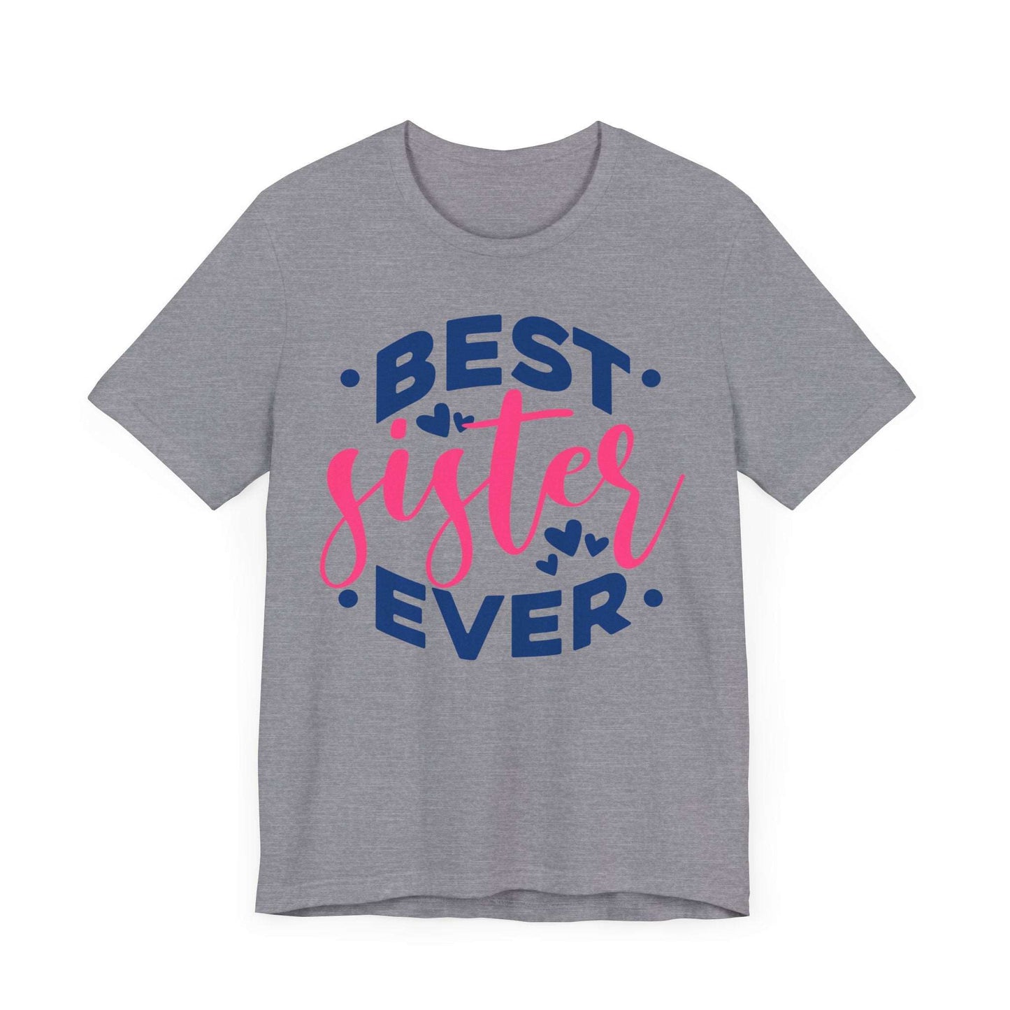 Best Sister Ever - Family Tee