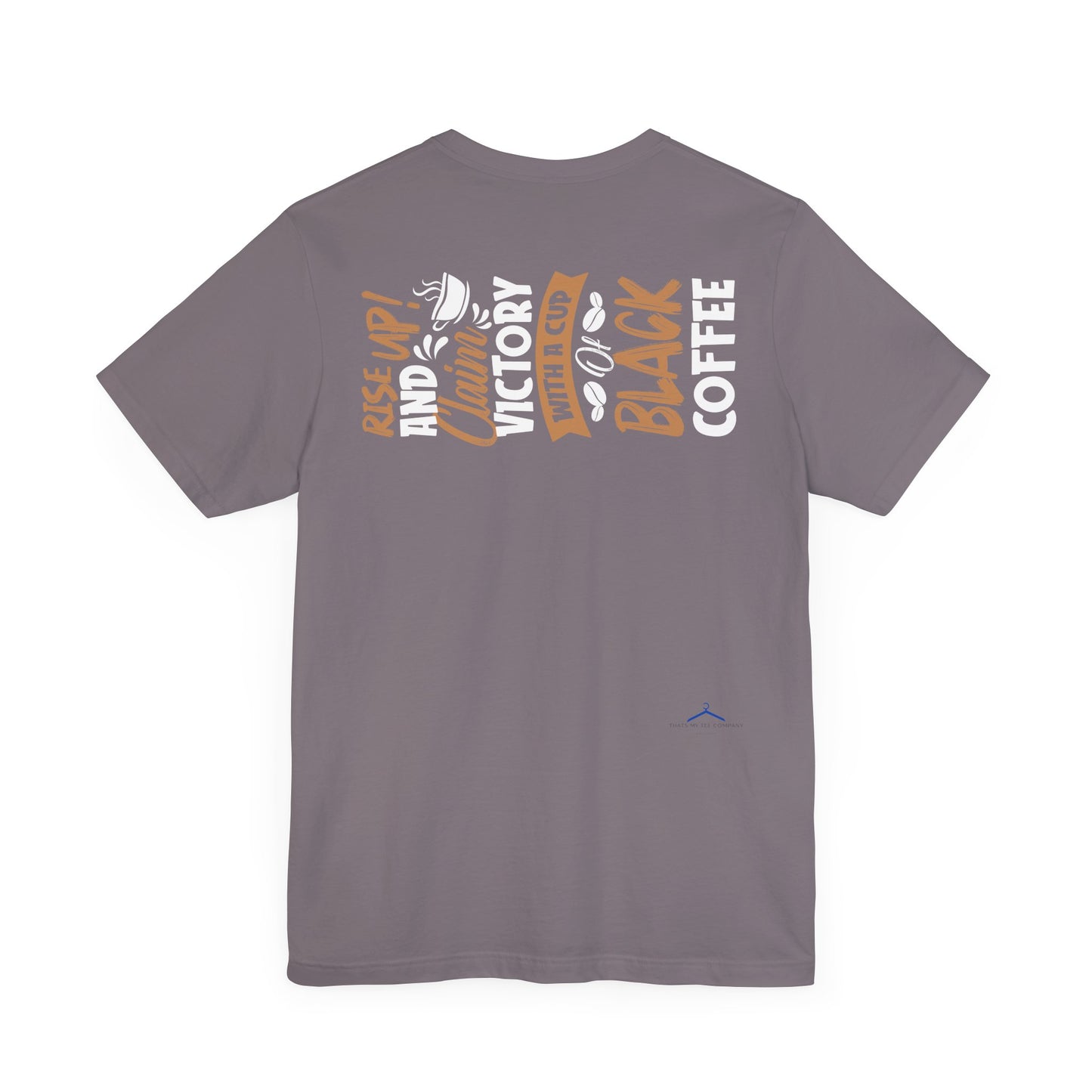 Rise Up And Claim Victory - Coffee Tee