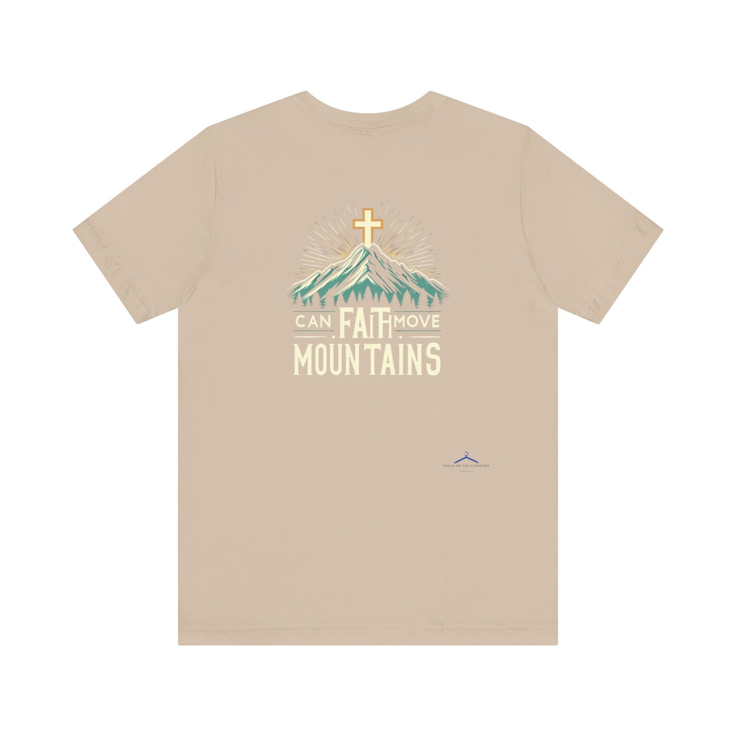 Faith Can Move Mountains - Christian Themed T-Shirt