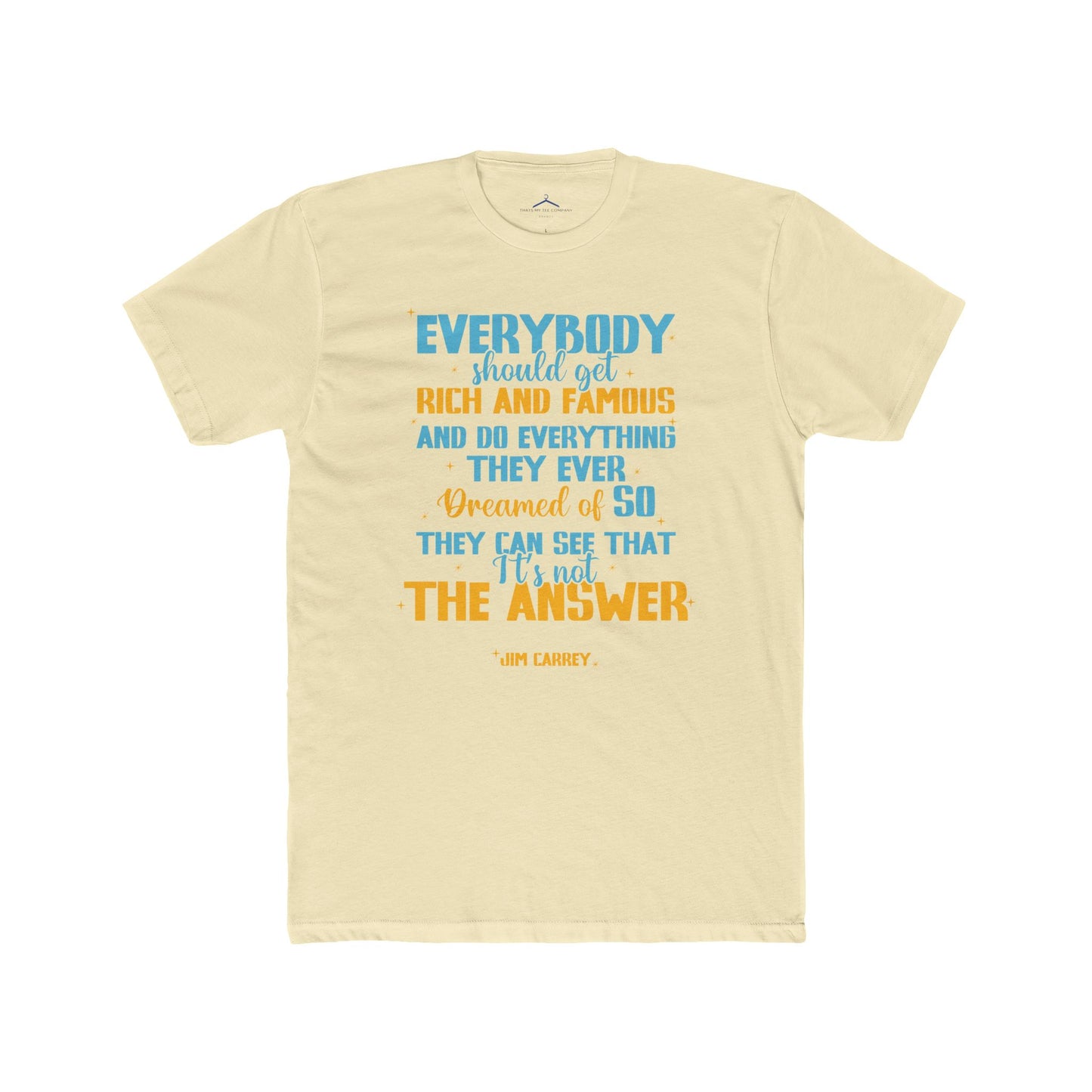 Jim Carey Quoted Word Tee