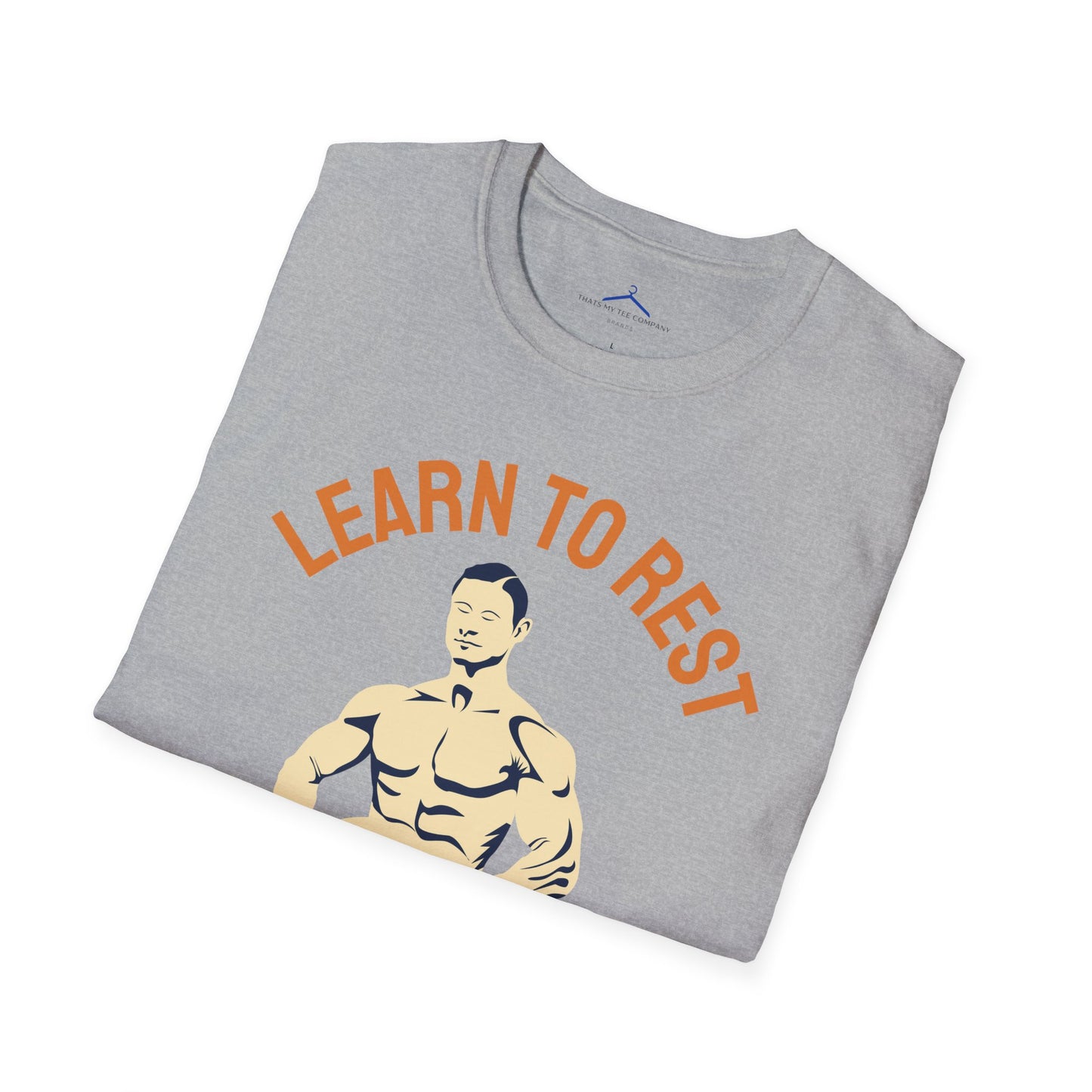 Learn to Rest Not to Quit Fitness T-Shirt