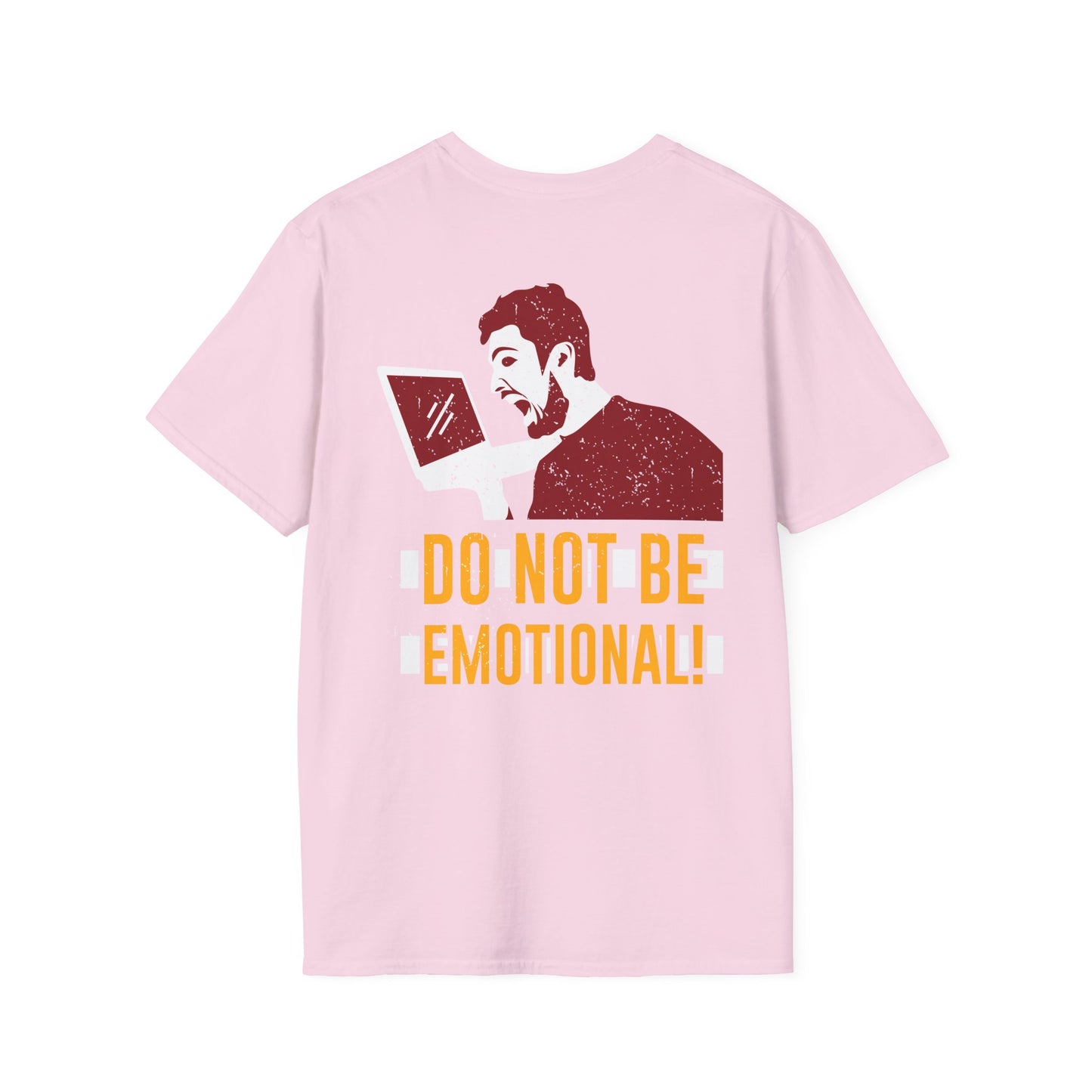 Do not be Emotional Gamer Tee