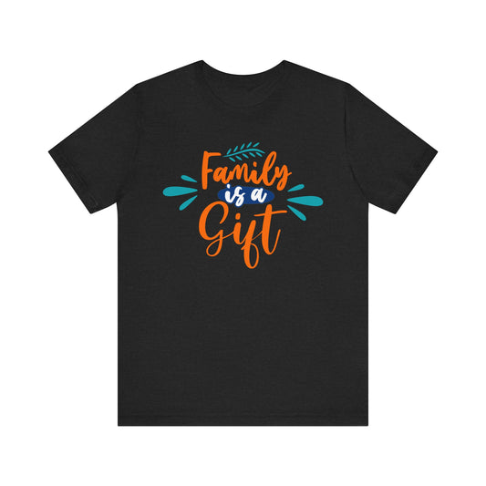 Family Is a Gift Family Tee